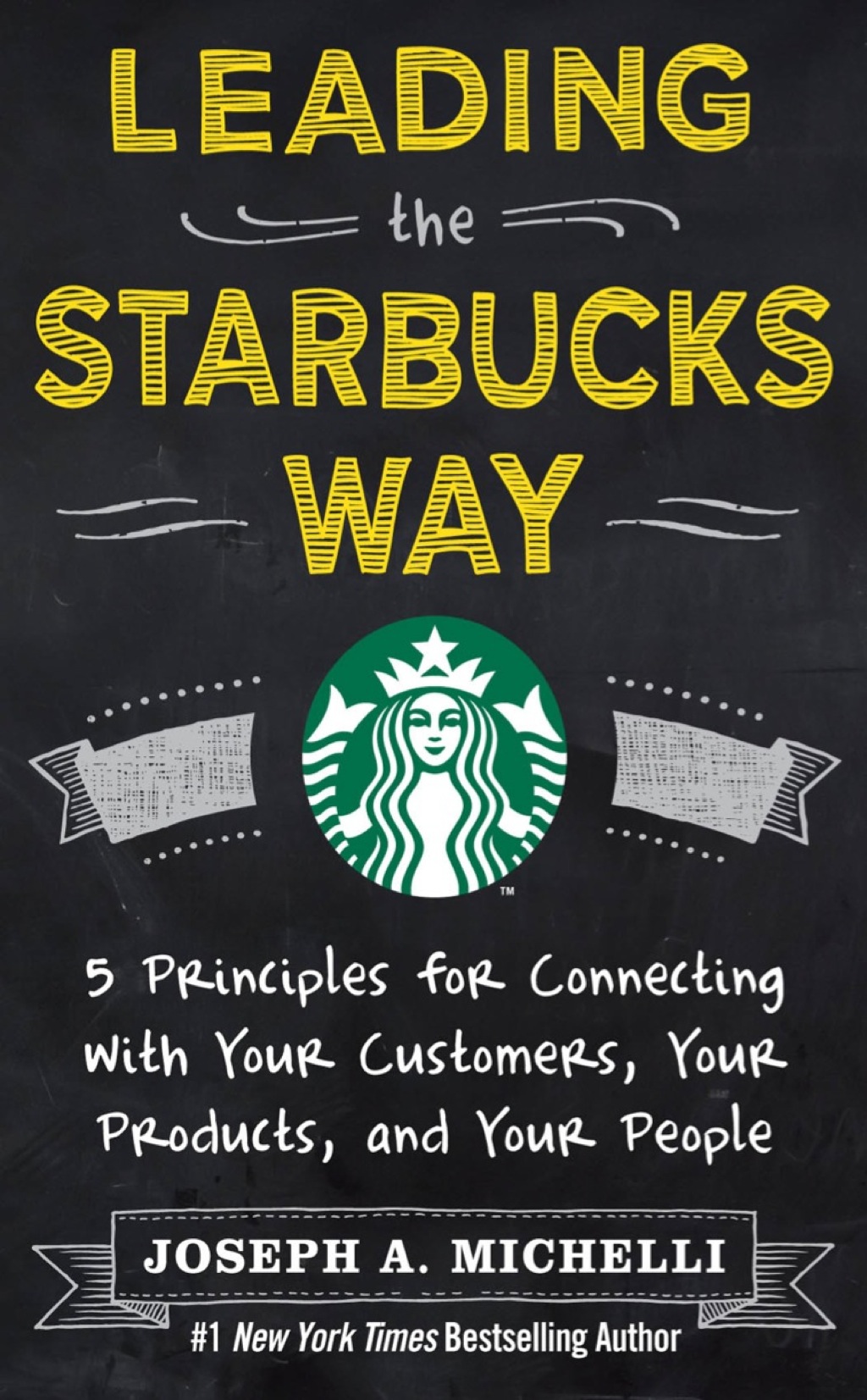 Leading the Starbucks Way: 5 Principles for Connecting with Your Customers, Your Products and Your People 1st Edition - (PDF/EPUB Version)