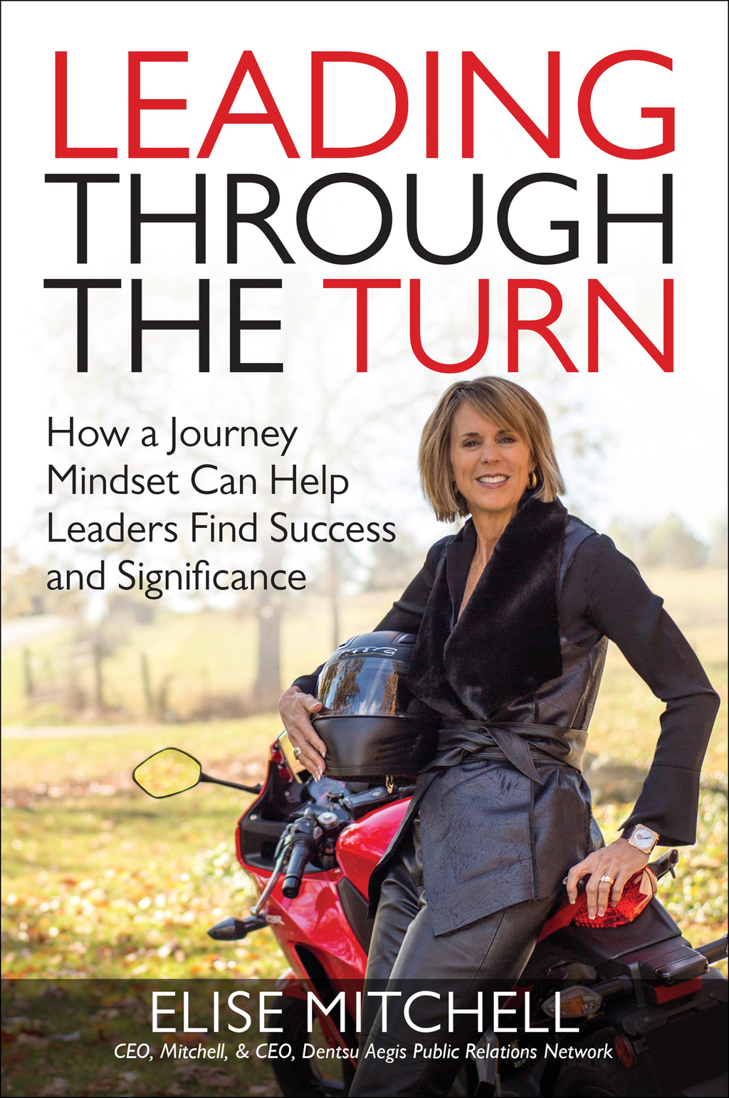 Leading Through the Turn: How a Journey Mindset Can Help Leaders Find Success and Significance 1st Edition - (PDF/EPUB Version)