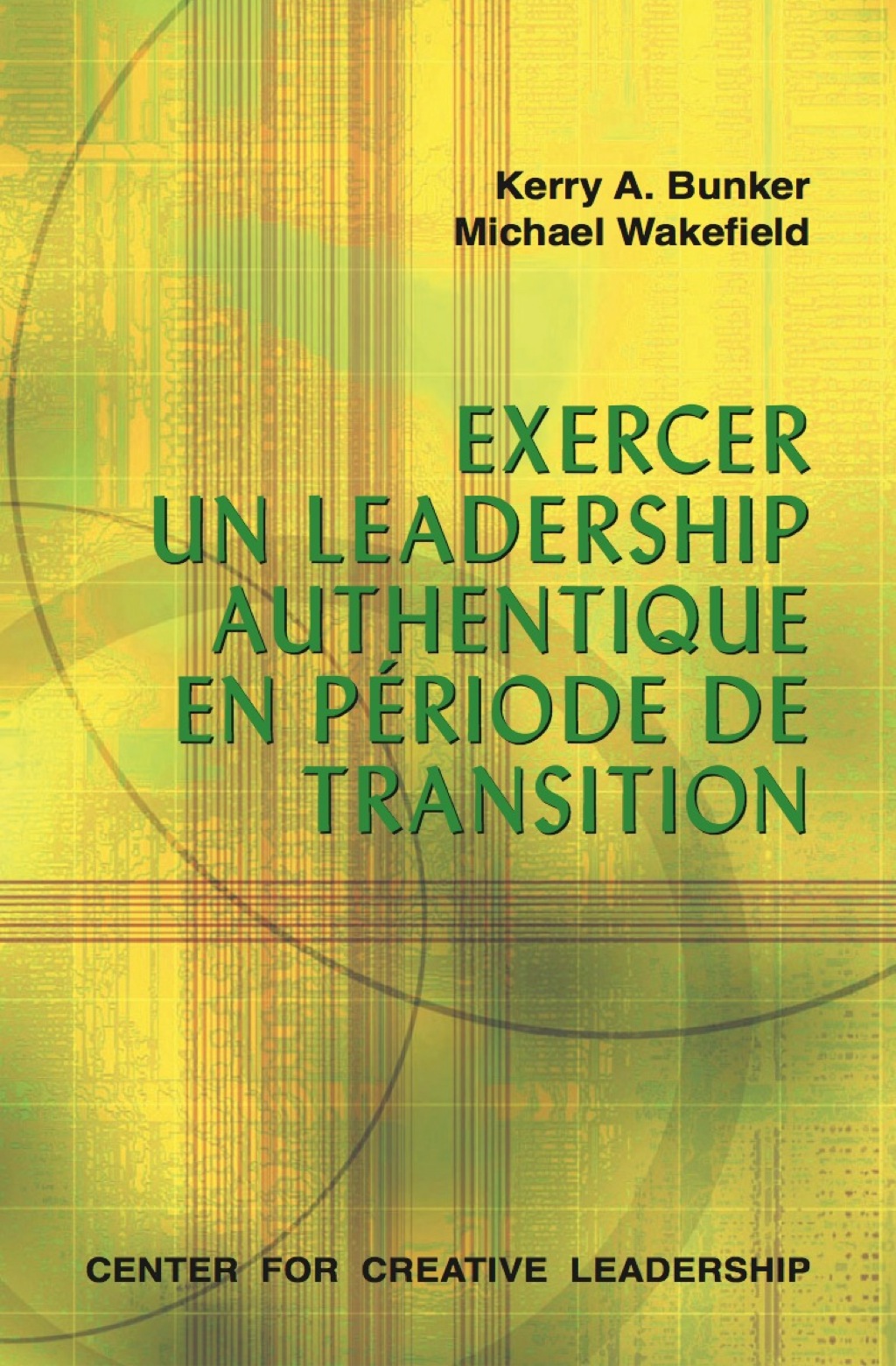 Leading with Authenticity in Times of Transition (French Canadian) 1st Edition - (PDF/EPUB Version)