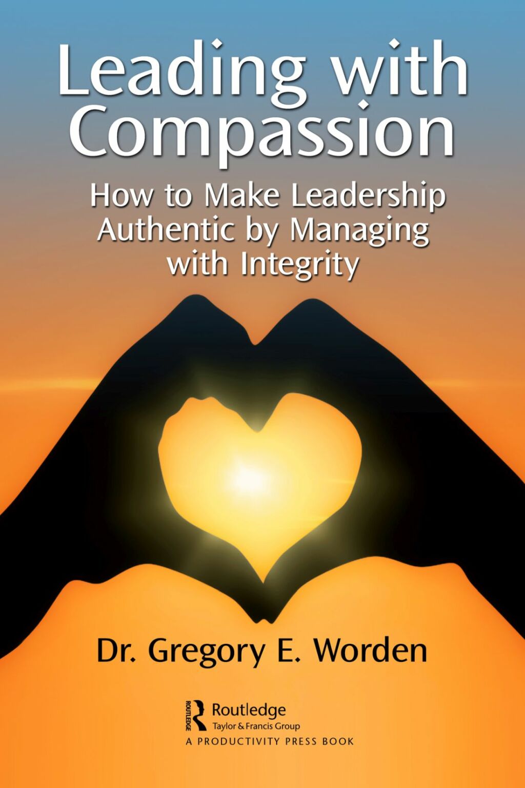 Leading with Compassion How to Make Leadership Authentic by Managing with Integrity 1st Edition - (PDF/EPUB Version)