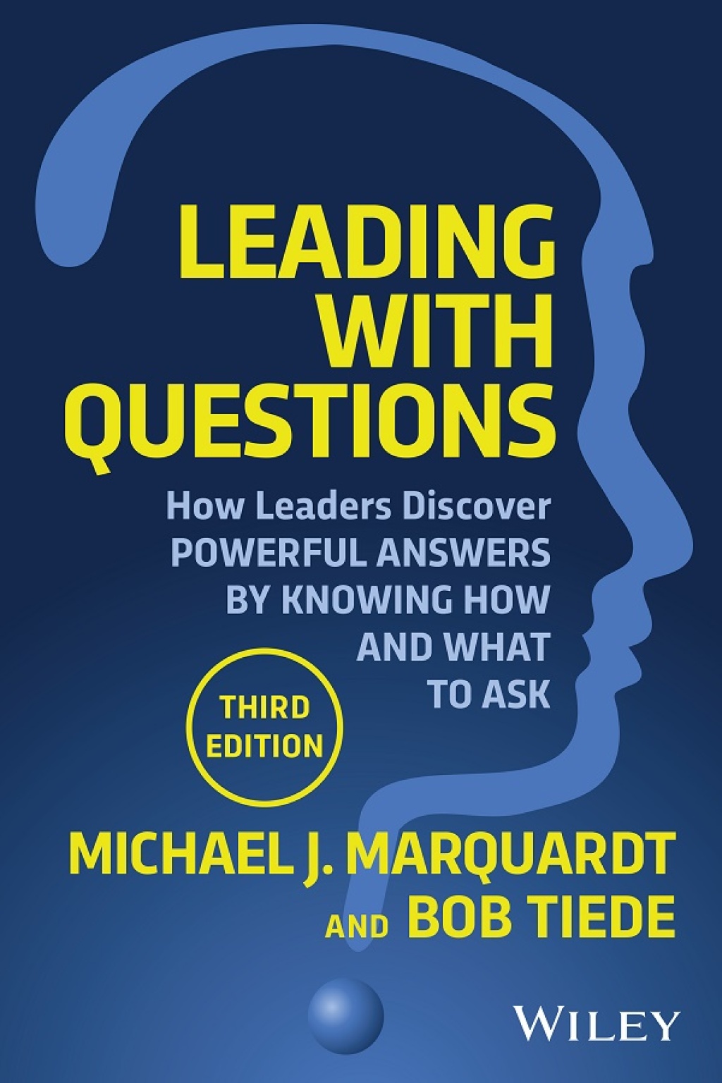 Leading with Questions How Leaders Discover Powerful Answers by Knowing How and What to Ask 3rd Edition - (PDF/EPUB Version)