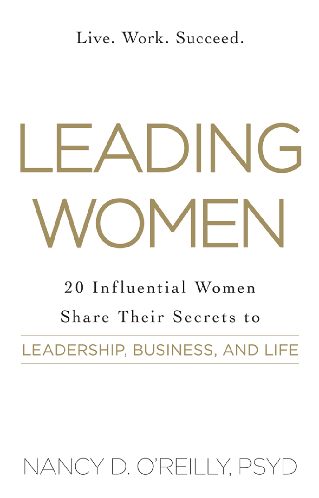 Leading Women 20 Influential Women Share Their Secrets to Leadership, Business, and Life - (PDF/EPUB Version)