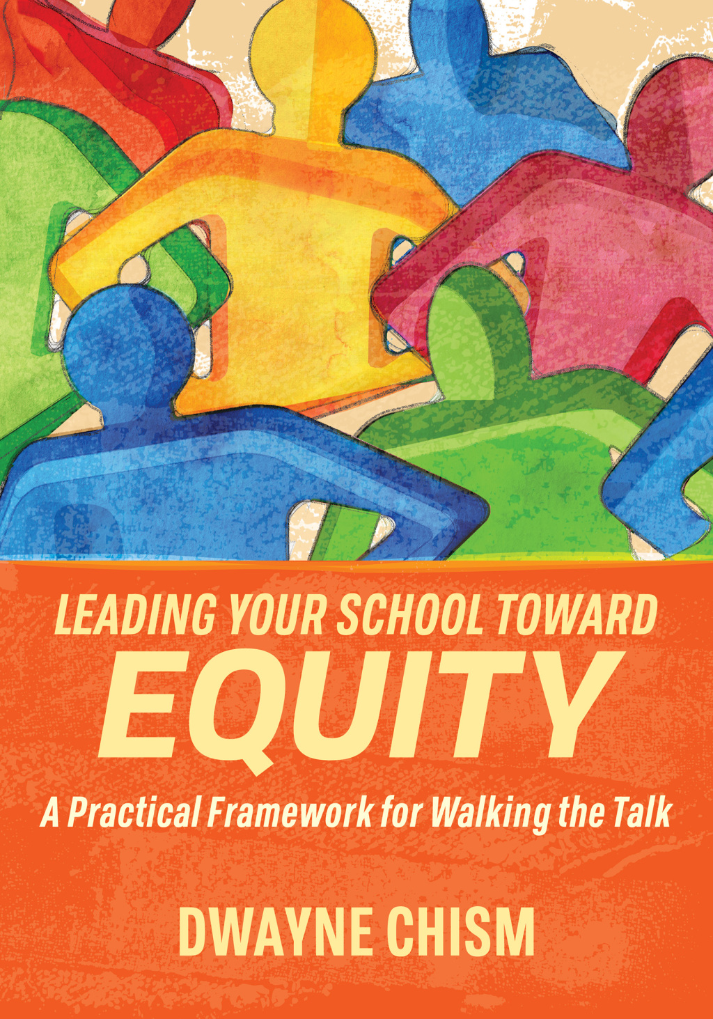 Leading Your School Toward Equity A Practical Framework for Walking the Talk - (PDF/EPUB Version)
