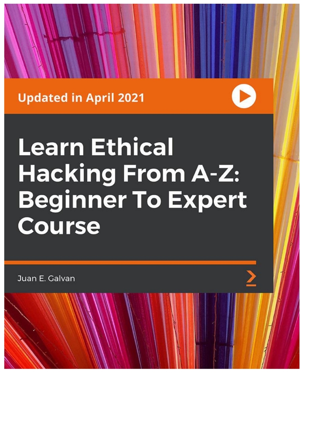 Learn Ethical Hacking From A-Z: Beginner To Expert Course 1st Edition â ...