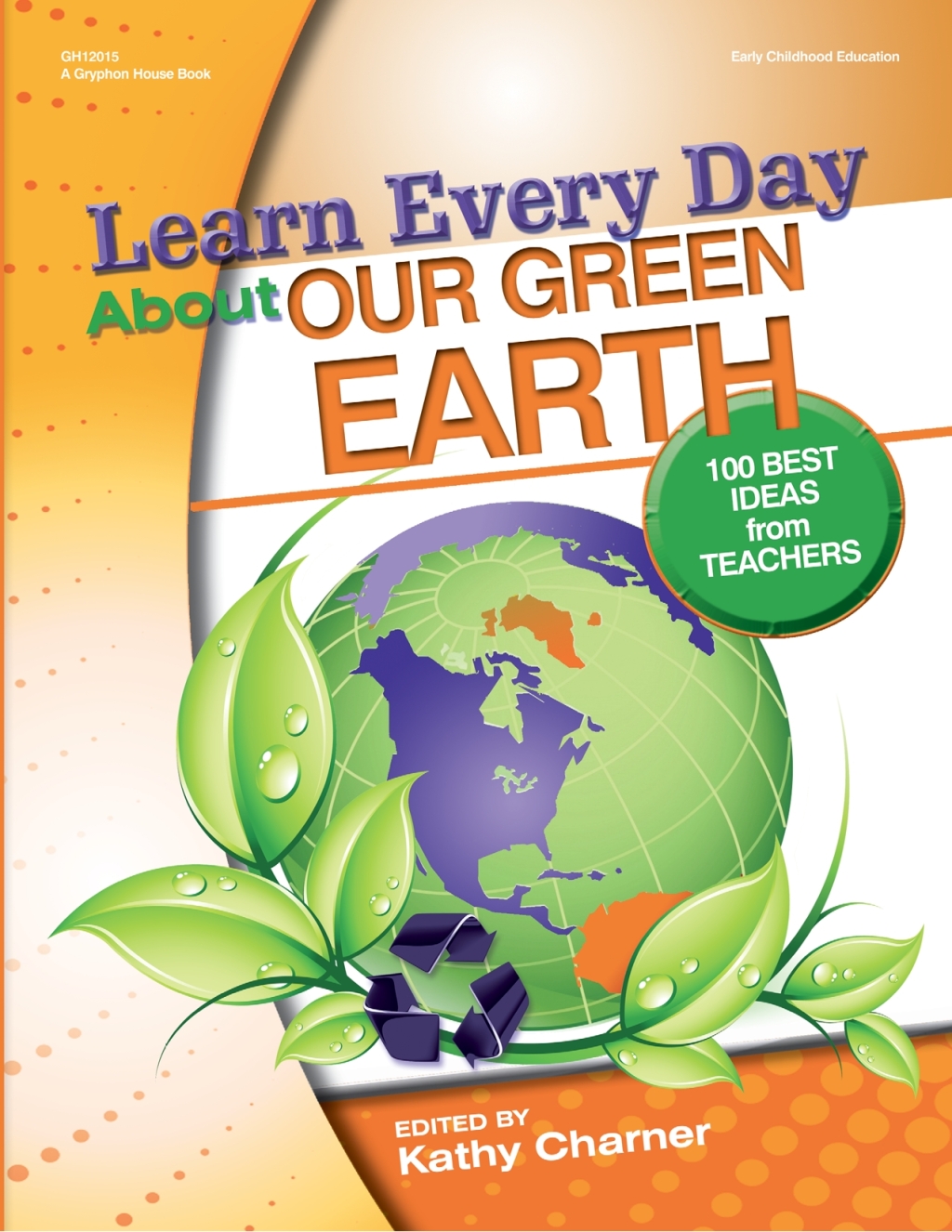 Learn Every Day About Our Green Earth: 100 Best Ideas from Teachers - (PDF/EPUB Version)