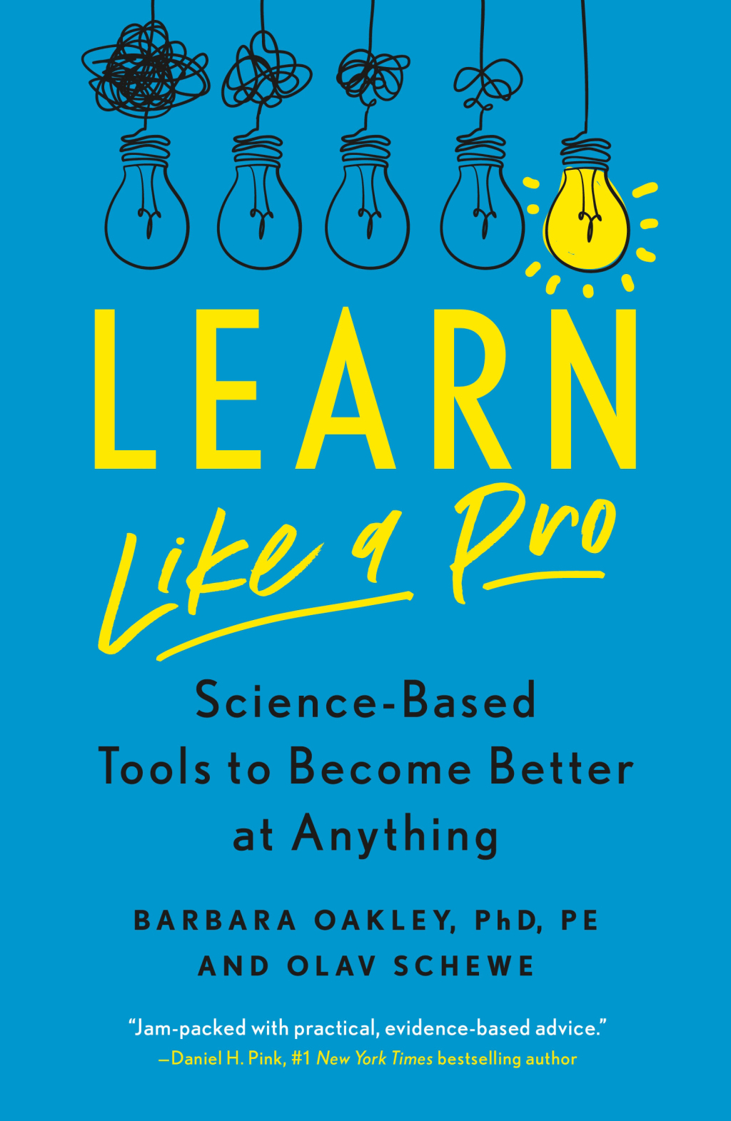 Learn Like a Pro Science-Based Tools to Become Better at Anything - (PDF/EPUB Version)