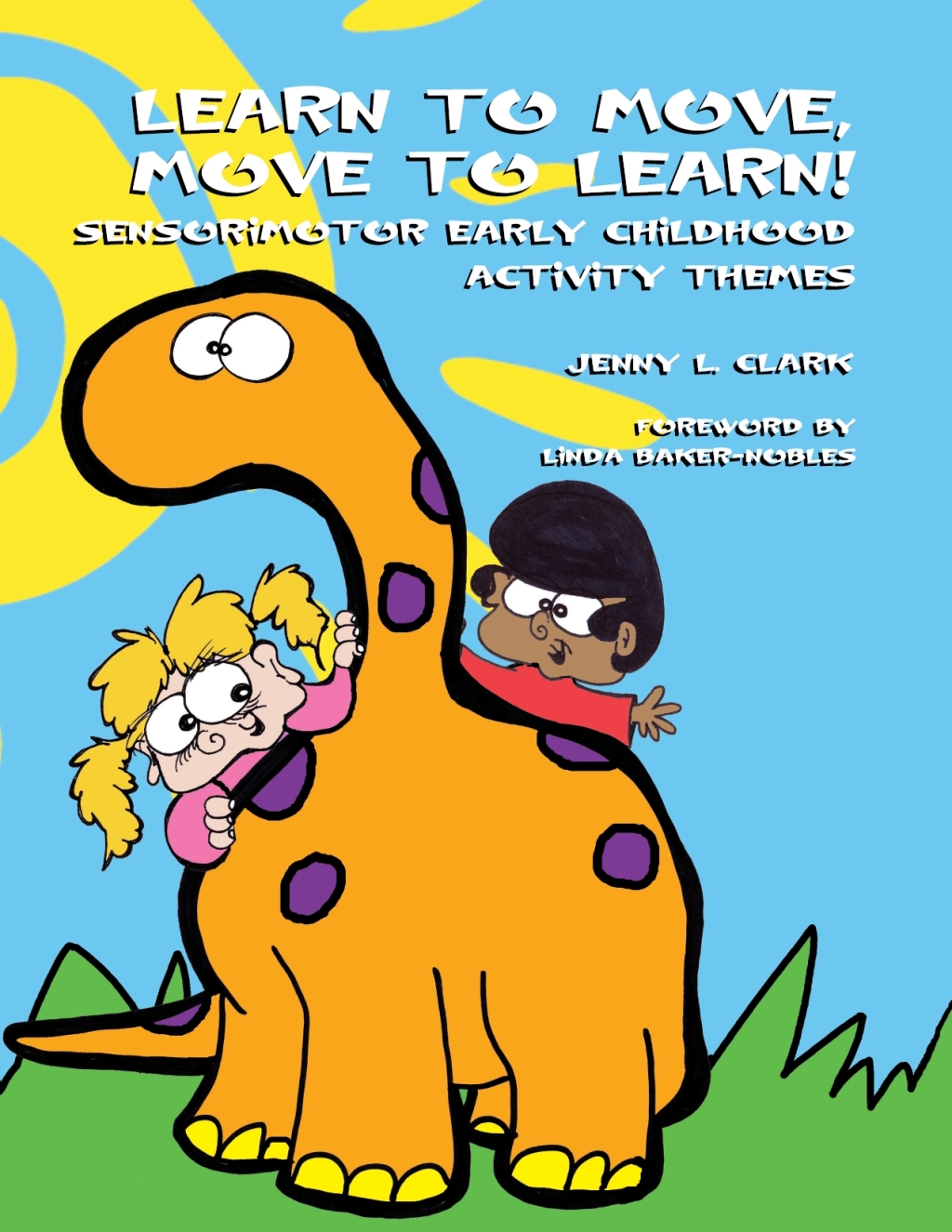 Learn to Move, Move to Learn! Sensorimotor Early Childhood Activity Themes - (PDF/EPUB Version)