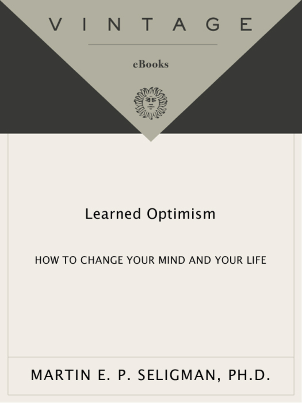 Learned Optimism How to Change Your Mind and Your Life - (PDF/EPUB Version)