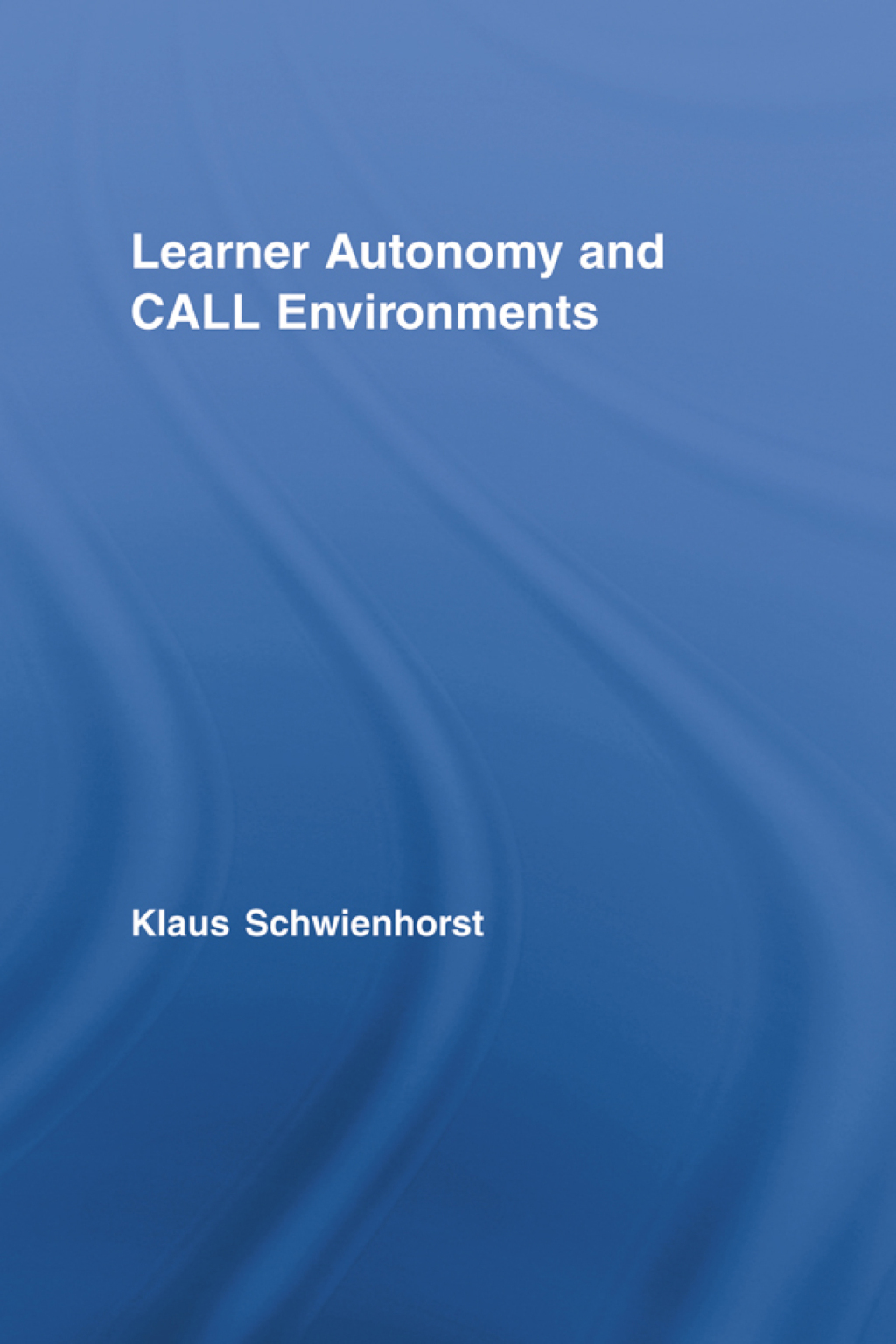 Learner Autonomy and CALL Environments 1st Edition - (PDF/EPUB Version)