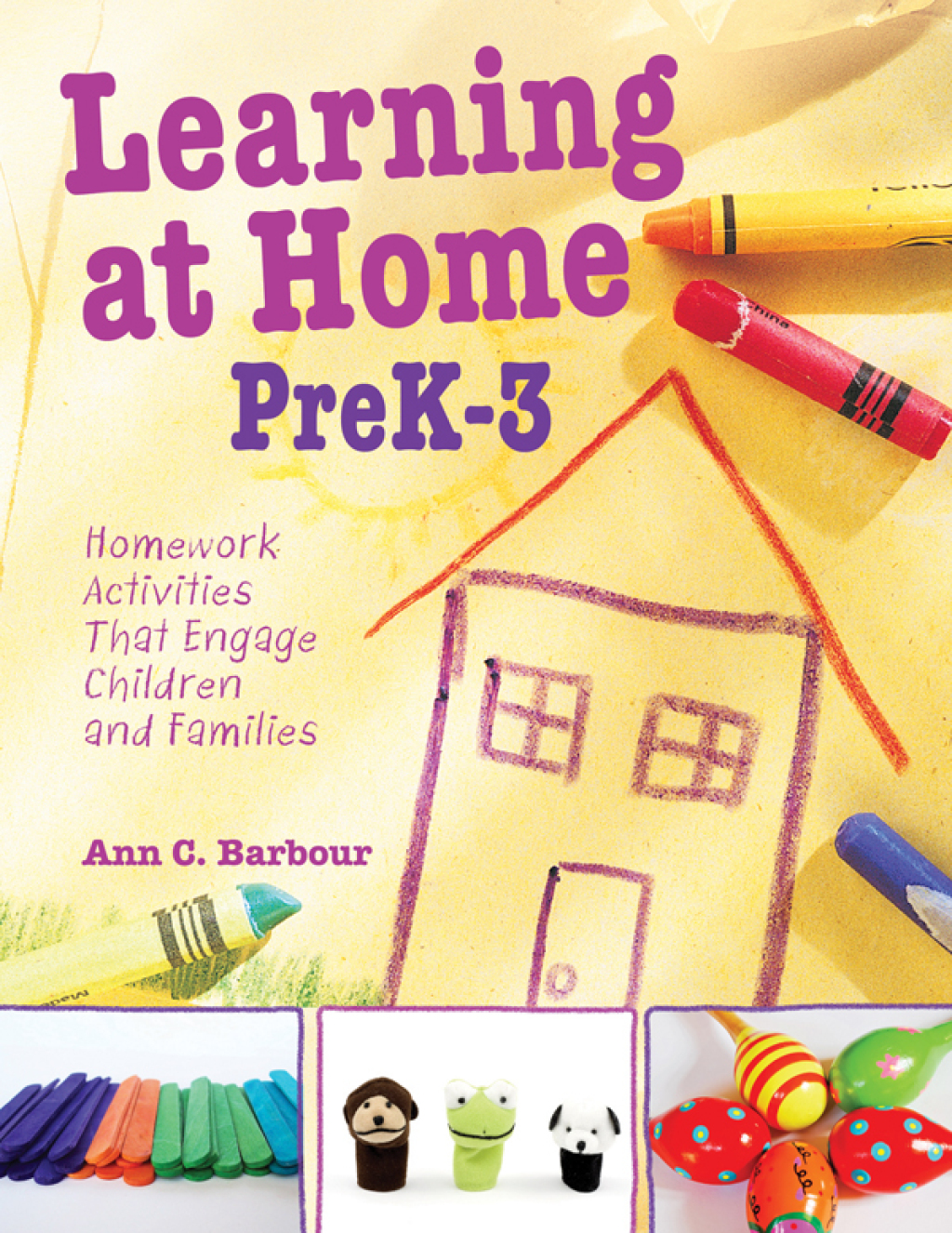 Learning at Home Pre K-3 Homework Activities that Engage Children and Families - (PDF/EPUB Version)