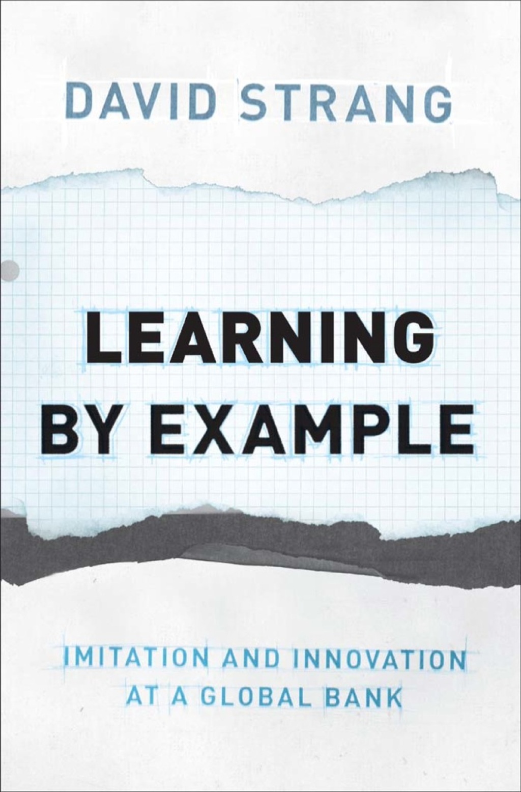 Learning by Example Imitation and Innovation at a Global Bank - (PDF/EPUB Version)