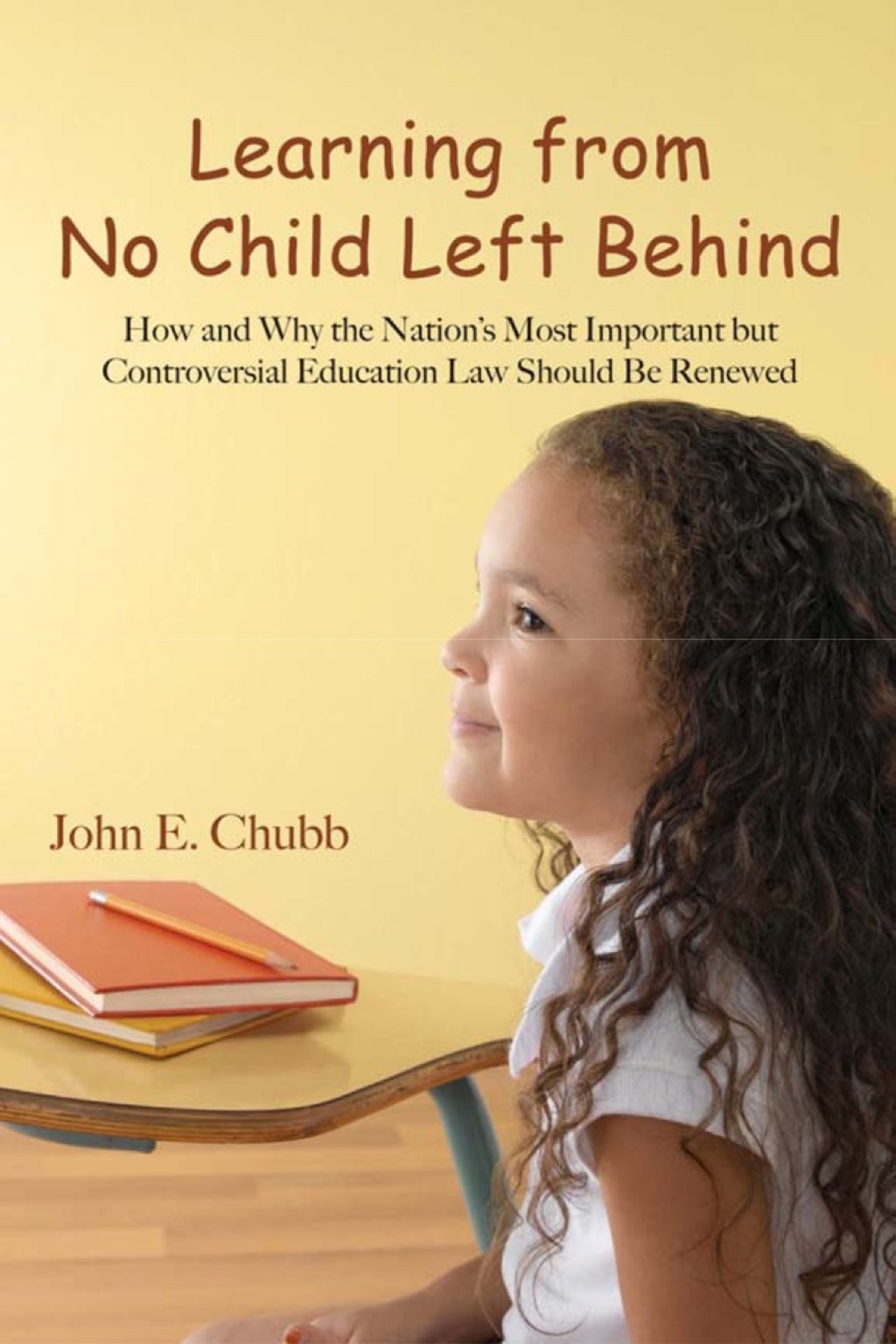 Learning from No Child Left Behind How and Why the Nation's Most Important but Controversial Education Law Should Be Renewed 1st Edition - (PDF/EPUB Version)