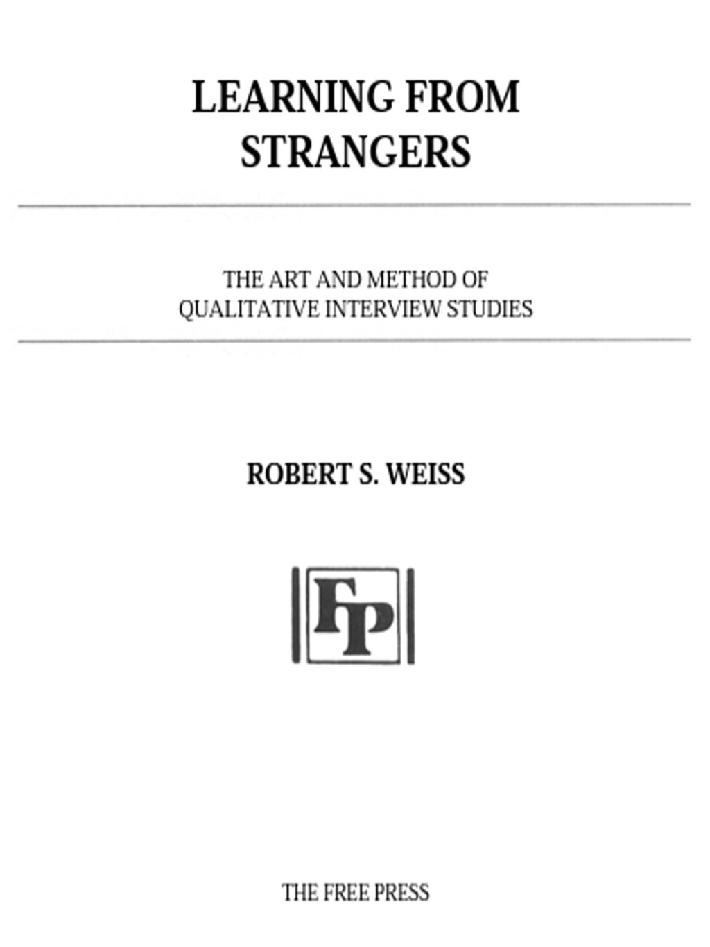 Learning From Strangers The Art and Method of Qualitative Interview Studies - (PDF/EPUB Version)