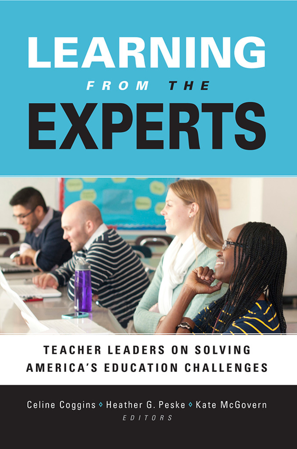 Learning from the Experts Teacher Leaders on Solving America's Education Challenges - (PDF/EPUB Version)