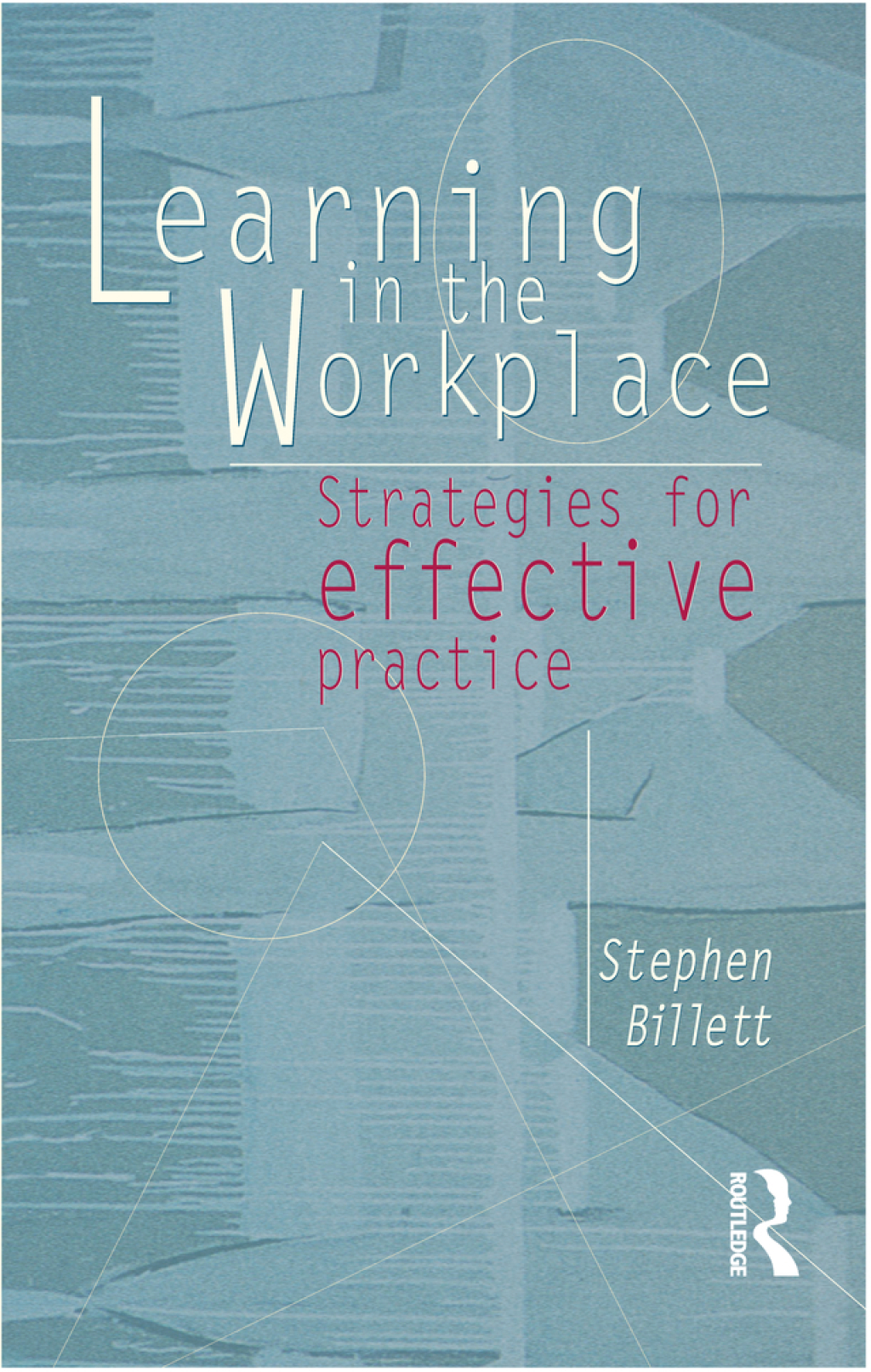 Learning In The Workplace Strategies for effective practice 1st Edition - (PDF/EPUB Version)