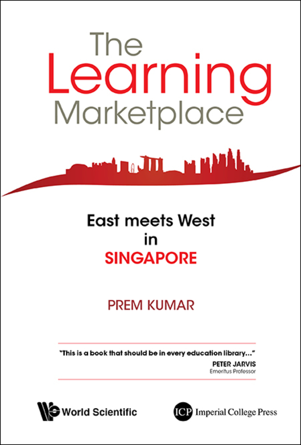 LEARNING MARKETPLACE, THE: EAST MEETS WEST IN SINGAPORE East Meets West in Singapore - (PDF/EPUB Version)