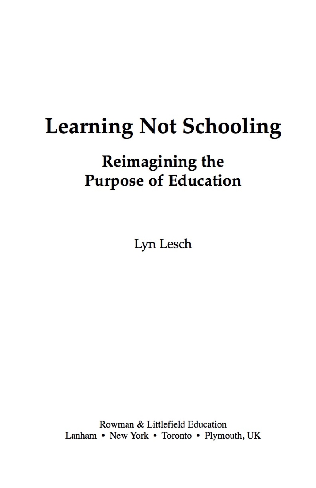 Learning Not Schooling - (PDF/EPUB Version)