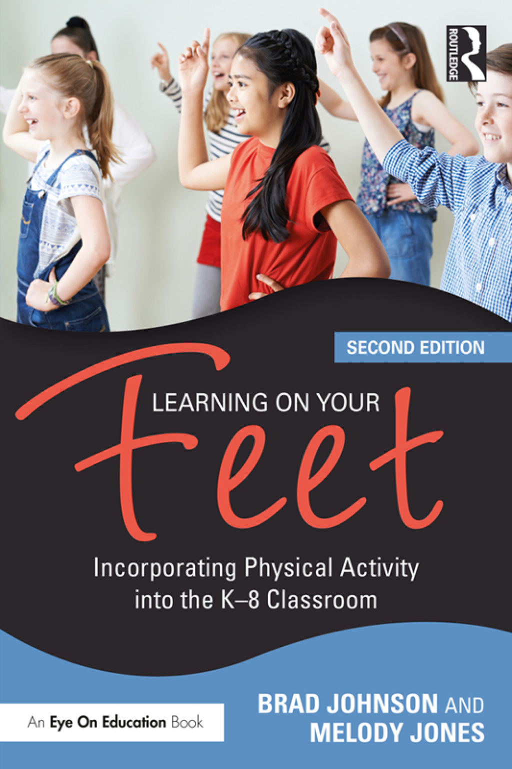 Learning on Your Feet Incorporating Physical Activity into the Kâ€“8 Classroom 2nd Edition - (PDF/EPUB Version)
