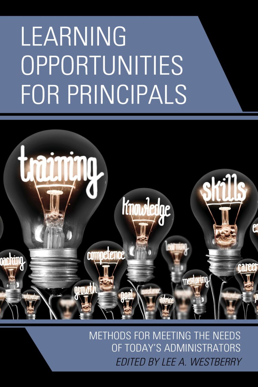 Learning Opportunities for Principals Methods for Meeting the Needs of Today's Administrators - (PDF/EPUB Version)