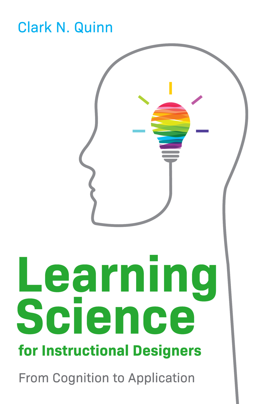 Learning Science for Instructional Designers From Cognition to Application - (PDF/EPUB Version)