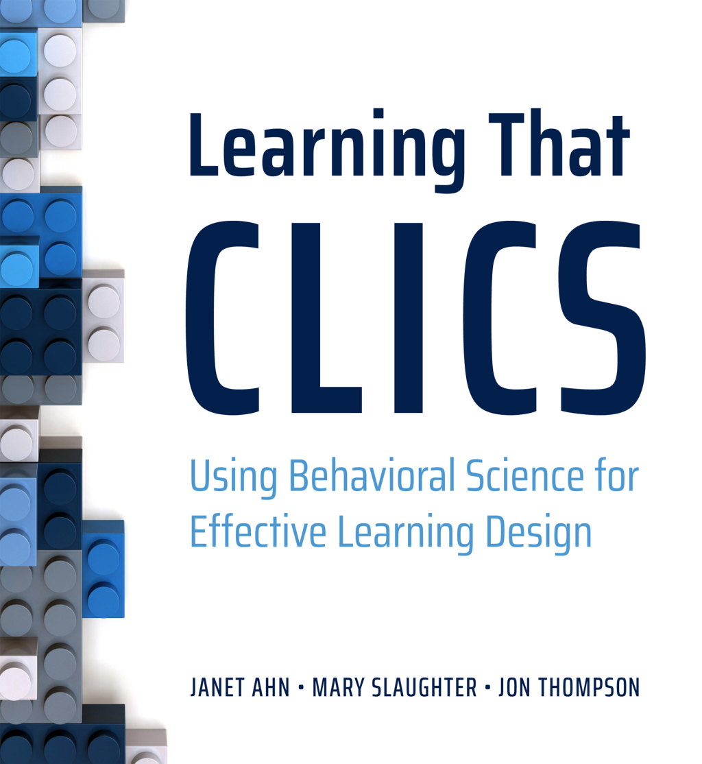 Learning That CLICS Using Behavioral Science for Effective Learning Design - (PDF/EPUB Version)