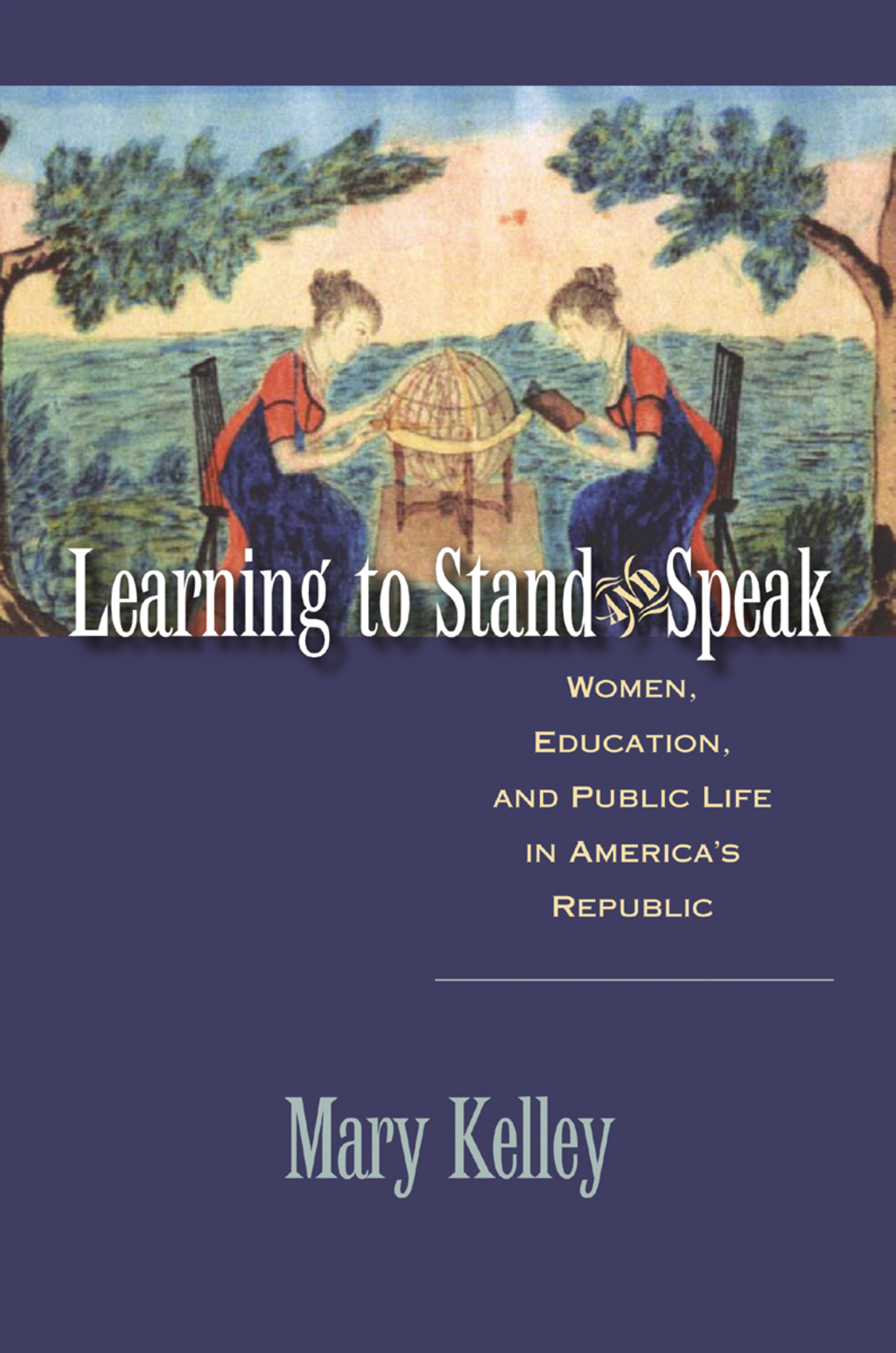 Learning to Stand and Speak Women, Education, and Public Life in America's Republic - (PDF/EPUB Version)