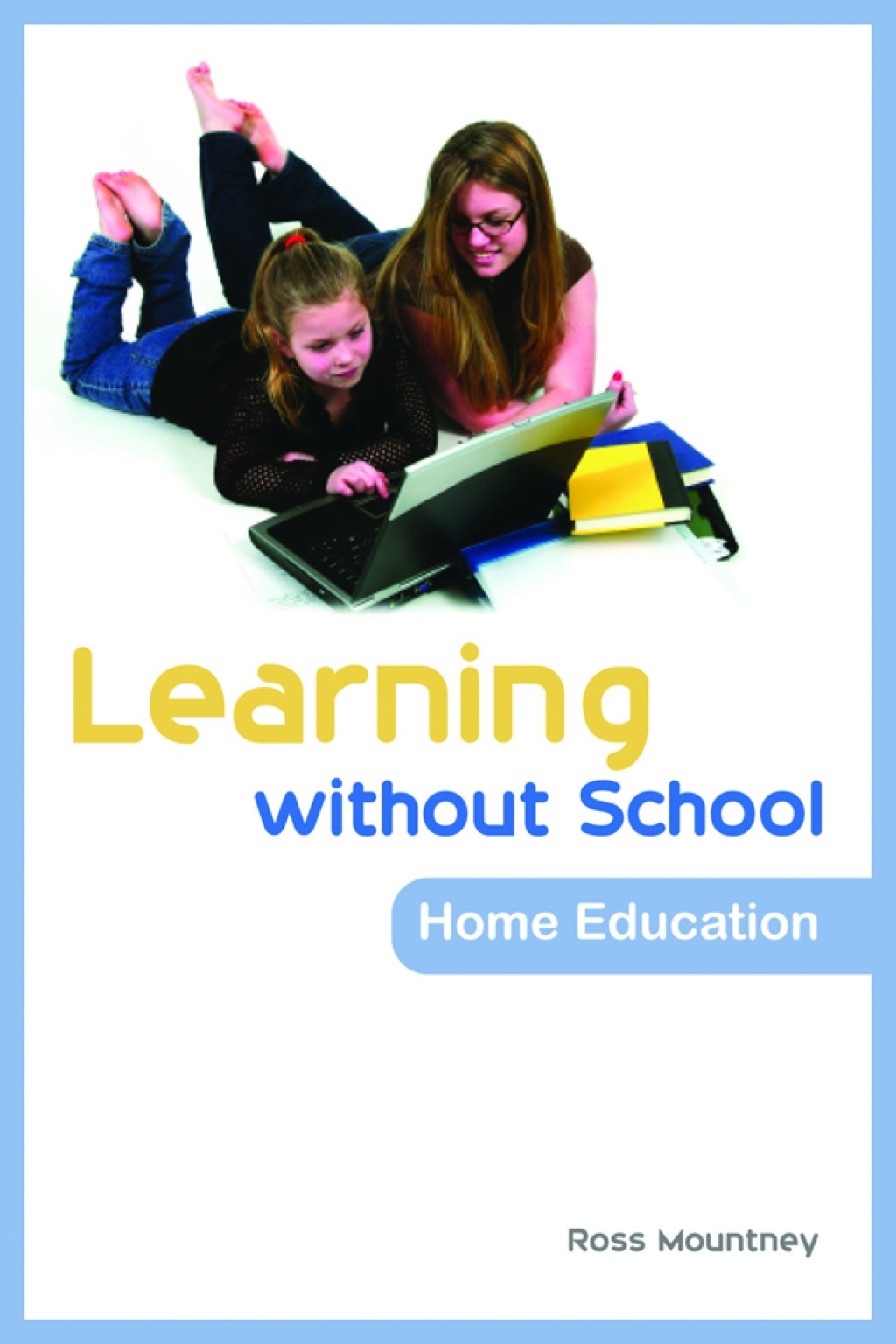 Learning without School Home Education - (PDF/EPUB Version)