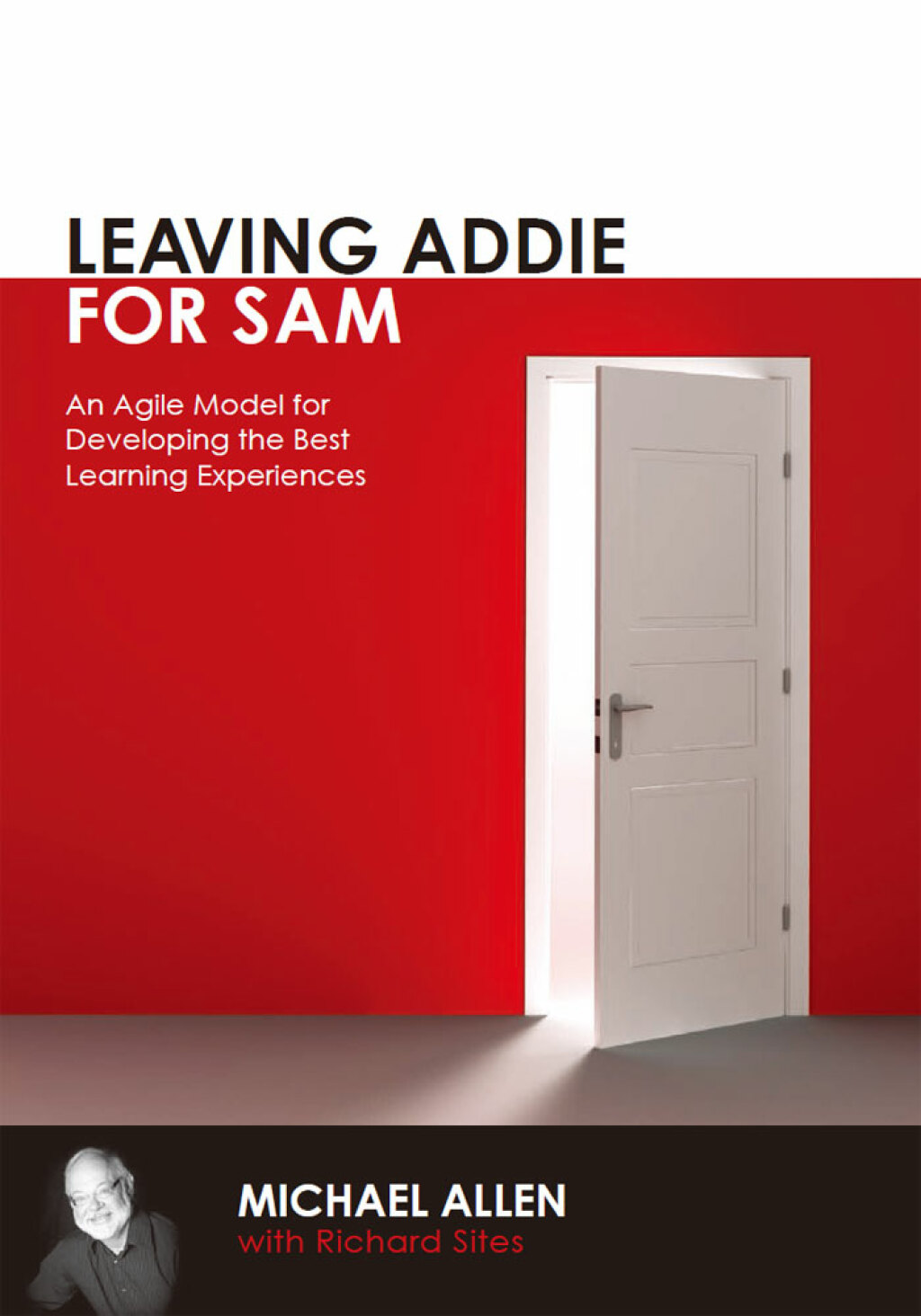 Leaving Addie for SAM An Agile Model for Developing the Best Learning Experiences - (PDF/EPUB Version)