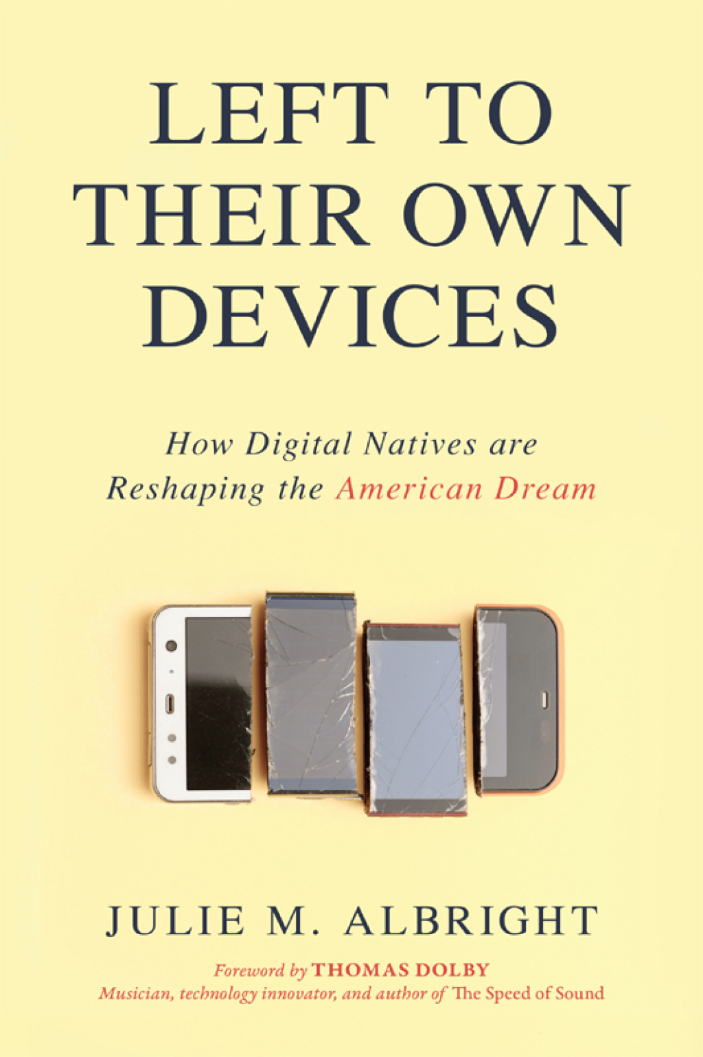 Left to Their Own Devices How Digital Natives Are Reshaping the American Dream - (PDF/EPUB Version)