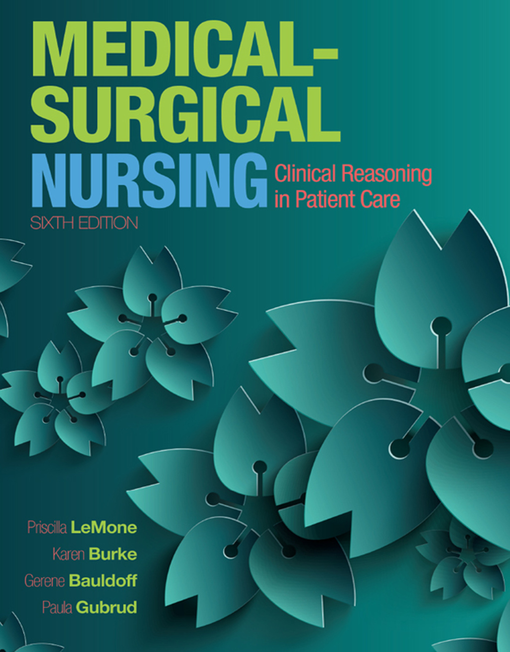 LeMone and Burke's Medical-Surgical Nursing Clinical Reasoning in Patient Care 6th Edition â€“ PDF/EPUB Version Downloadable