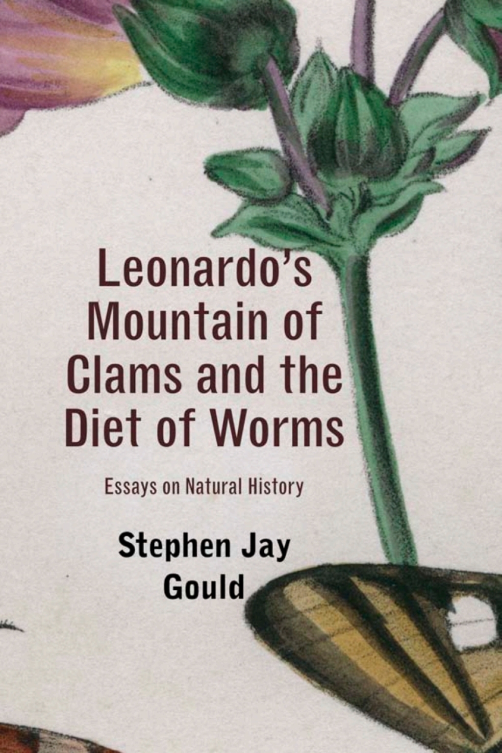 Leonardo's Mountain of Clams and the Diet of Worms Essays on Natural History - (PDF/EPUB Version)