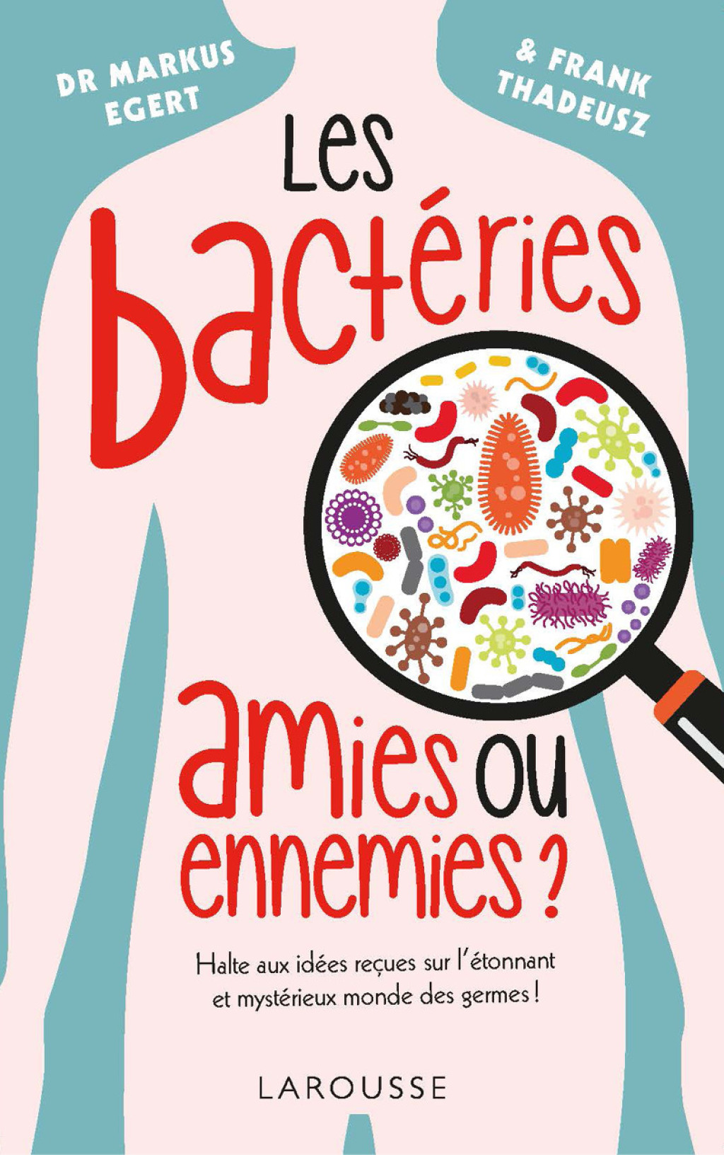 Les bactÃ©ries : amies ou ennemies ? - (PDF/EPUB Version)