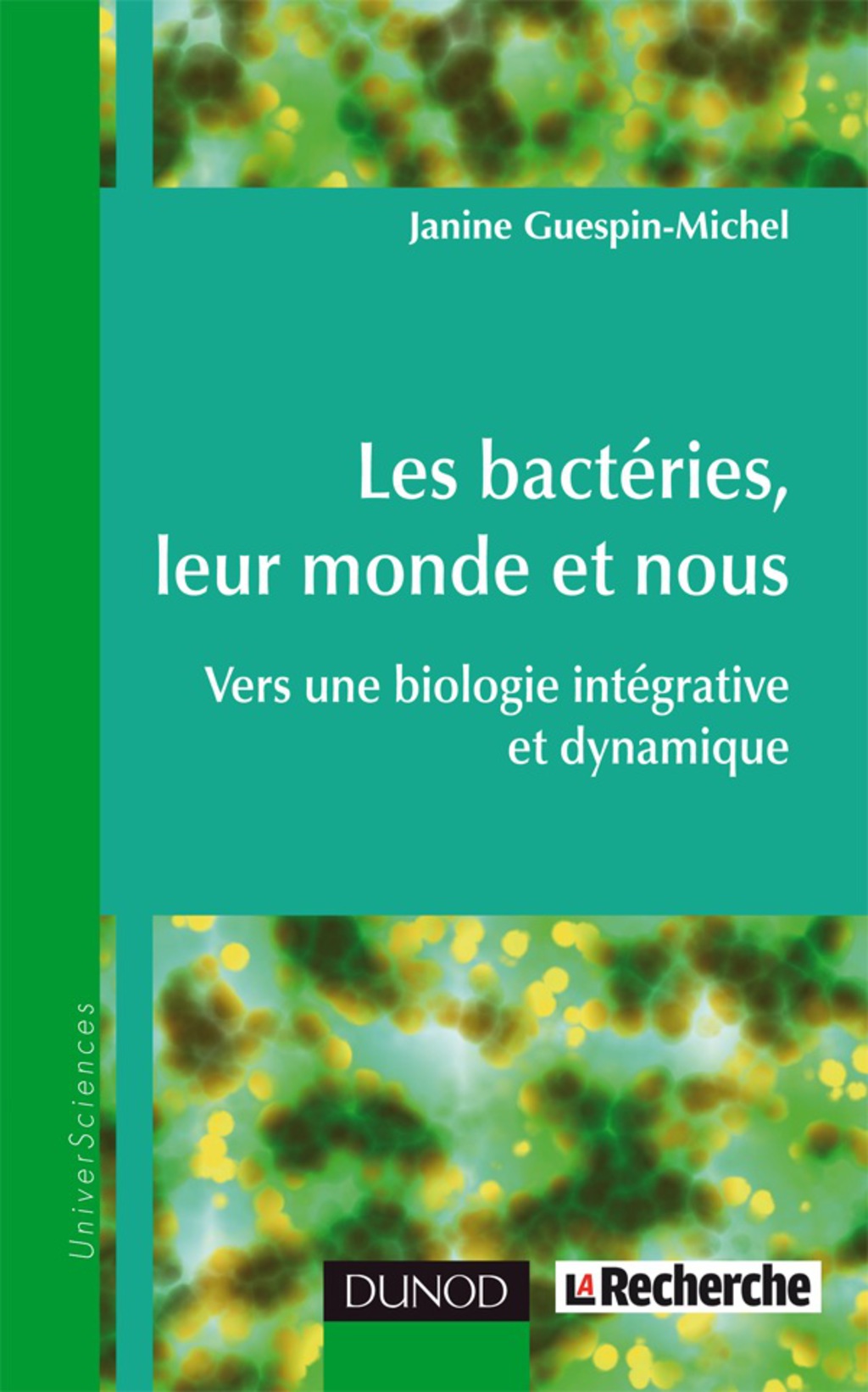 Les bactÃ©ries, leur monde et nous Vers une biologie intÃ©grative et dynamique - (PDF/EPUB Version)