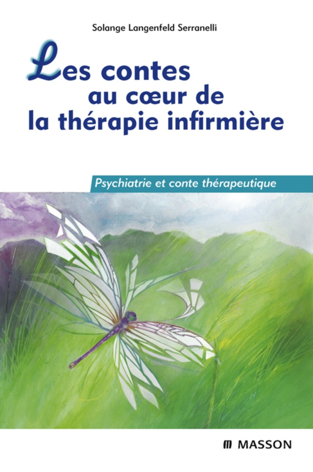 Les contes au coeur de la thÃ©rapie infirmiÃ¨re Psychiatrie et conte thÃ©rapeutique - (PDF/EPUB Version)