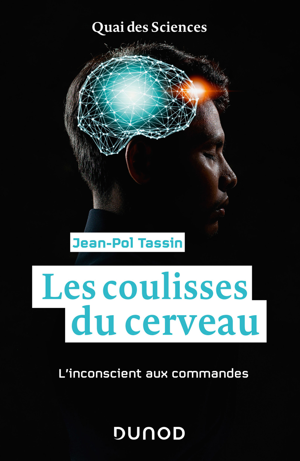 Les coulisses du cerveau L'inconscient aux commandes - (PDF/EPUB Version)