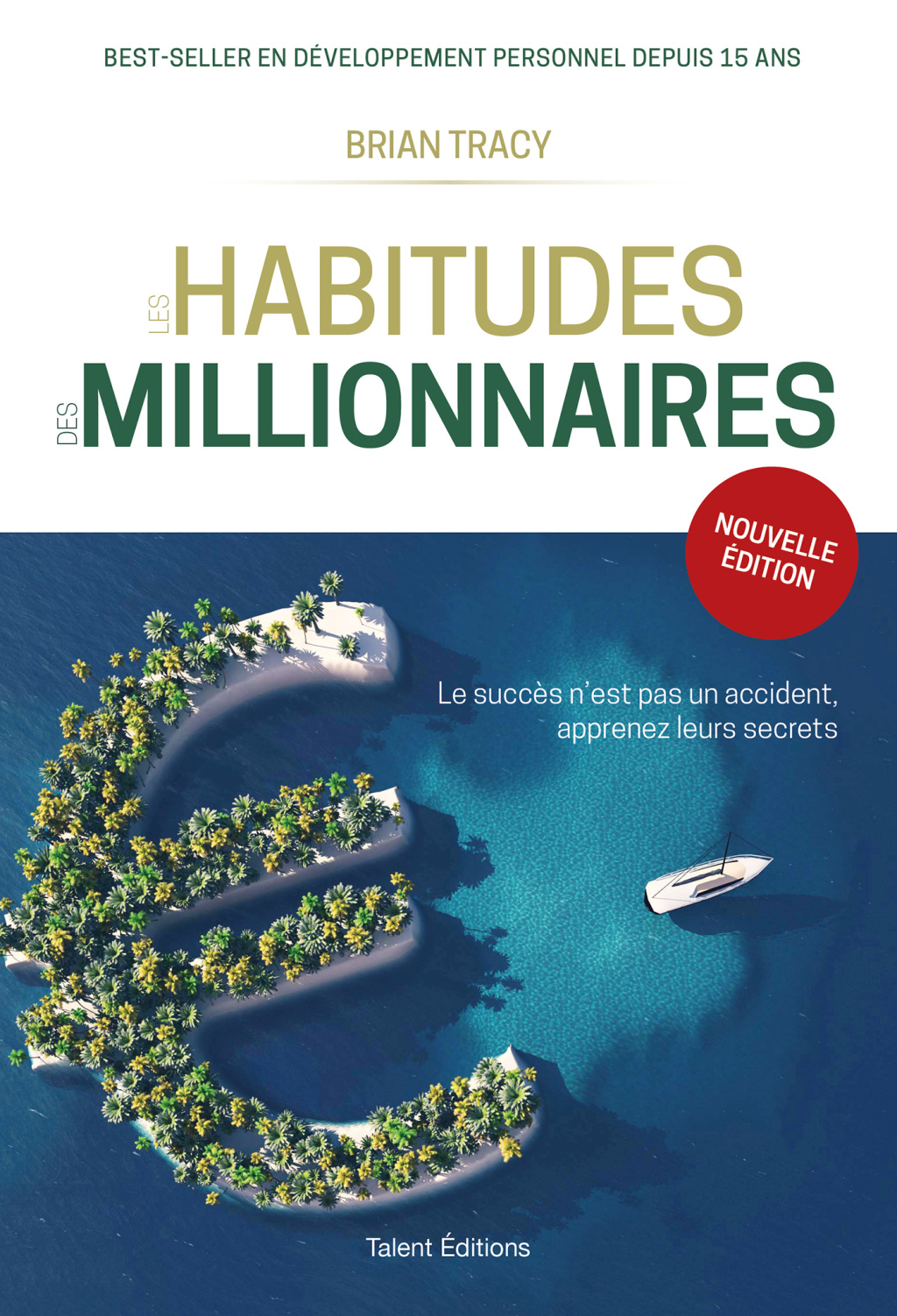 Les habitudes des millionnaires Changer d'habitudes et changer de vie - (PDF/EPUB Version)