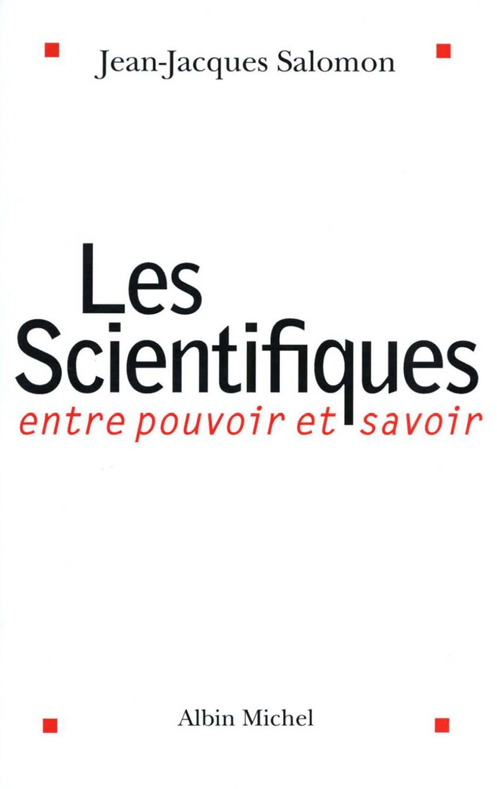 Les Scientifiques Entre pouvoir et savoir 1st Edition - (PDF/EPUB Version)