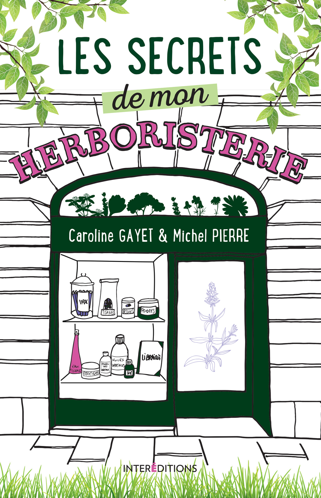 Les secrets de mon herboristerie - (PDF/EPUB Version)