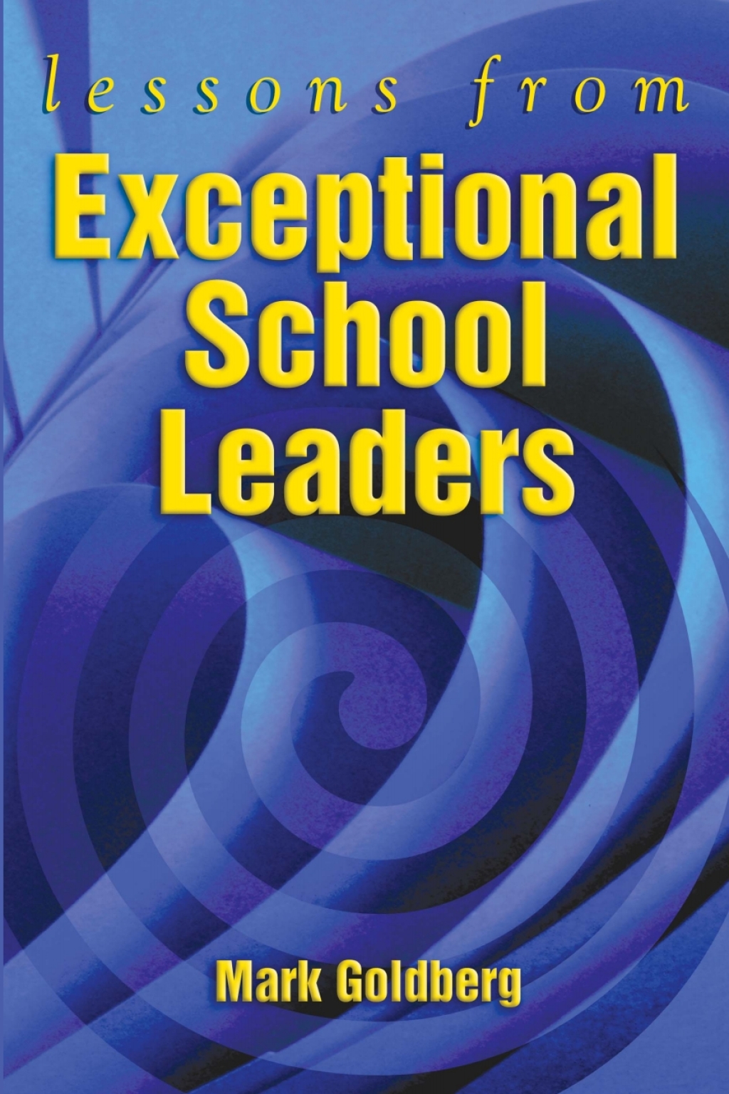 Lessons from Exceptional School Leaders - (PDF/EPUB Version)