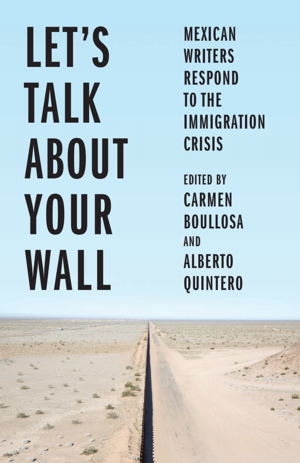 Letâ€™s Talk About Your Wall Mexican Writers Respond to the Immigration Crisis - (PDF/EPUB Version)