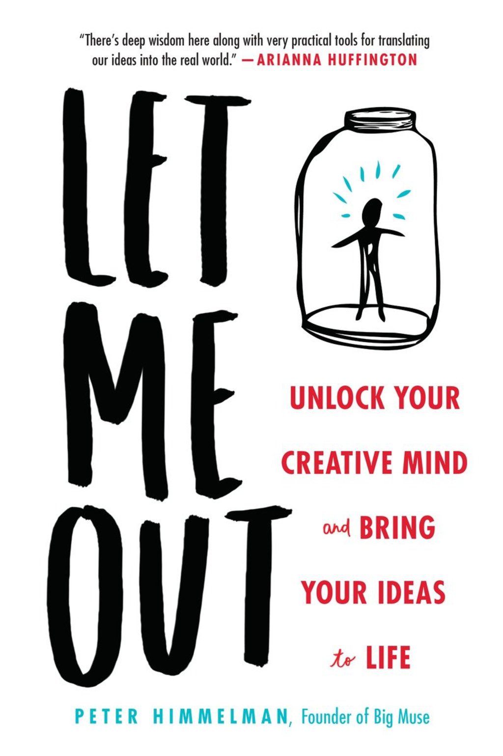 Let Me Out Unlock Your Creative Mind and Bring Your Ideas to Life - (PDF/EPUB Version)