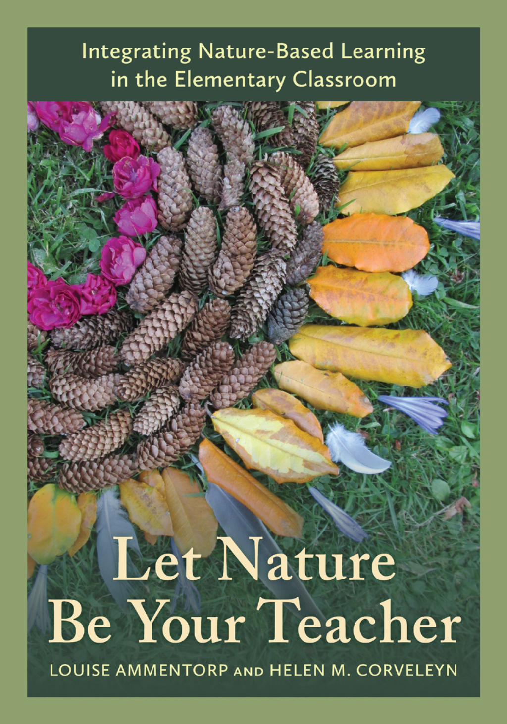 Let Nature Be Your Teacher Integrating Nature-Based Learning in the Elementary Classroom - (PDF/EPUB Version)