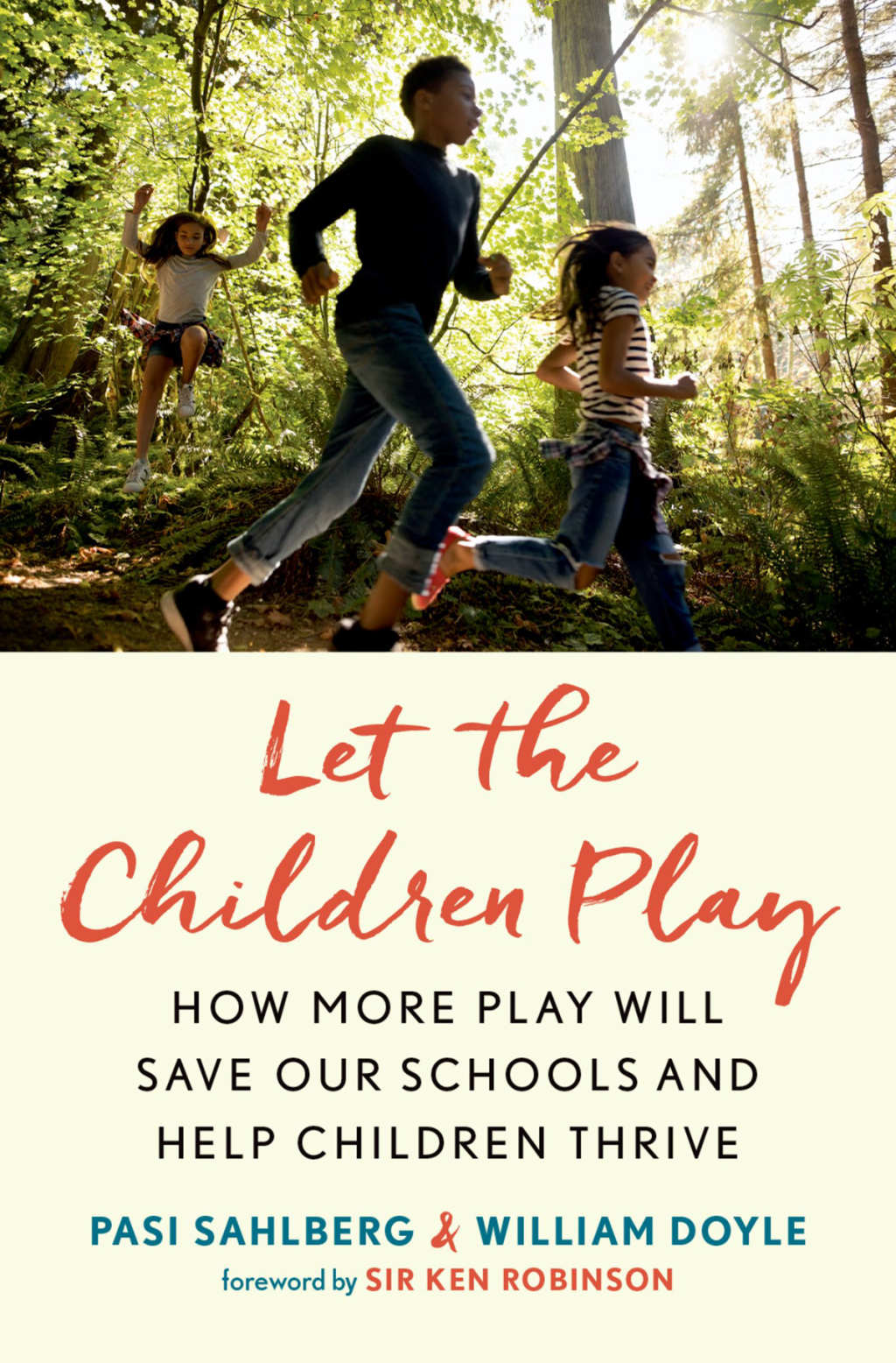 Let the Children Play How More Play Will Save Our Schools and Help Children Thrive - (PDF/EPUB Version)