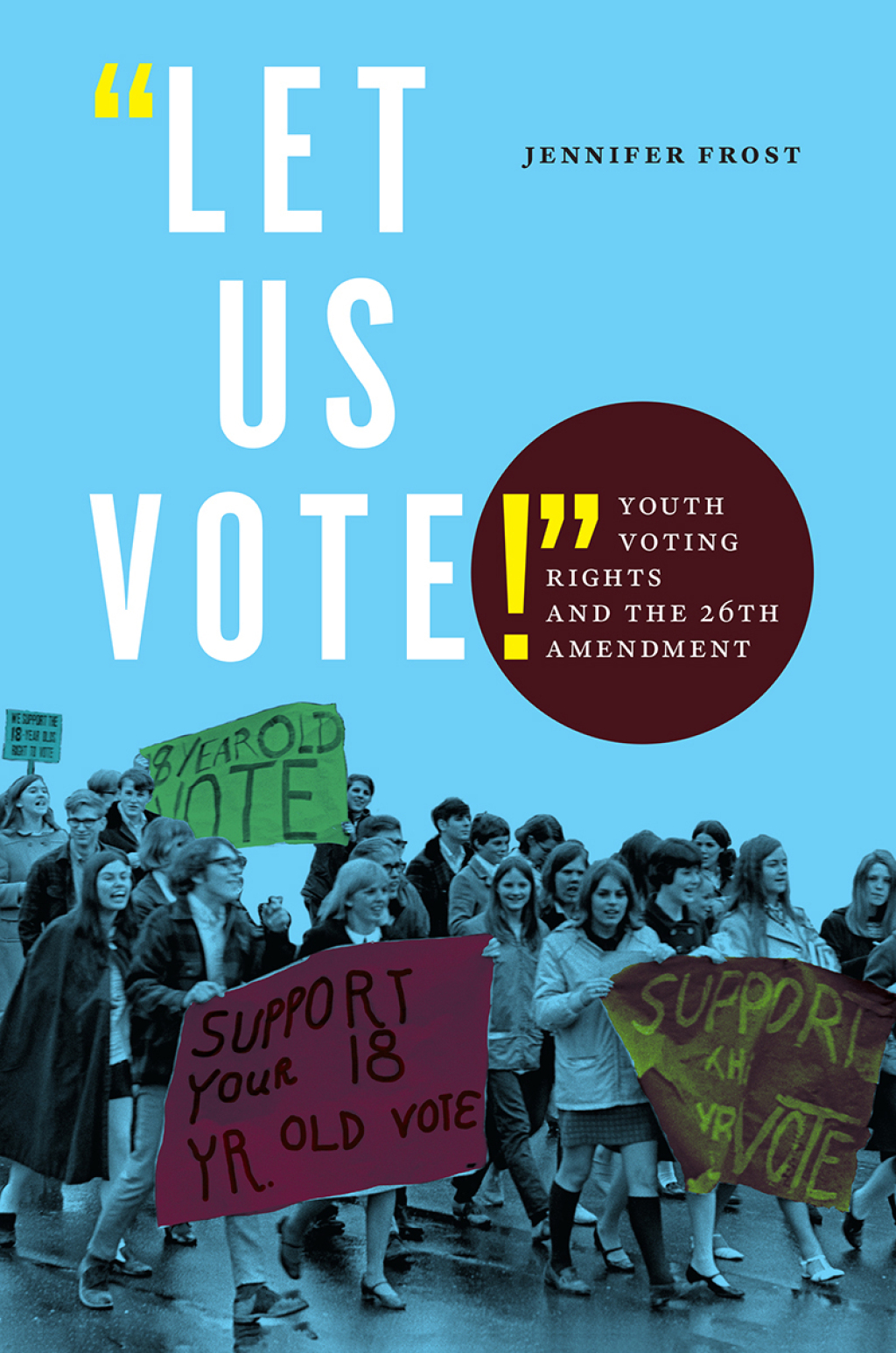 "Let Us Vote!" Youth Voting Rights and the 26th Amendment  â€“ PDF/EPUB Version Downloadable