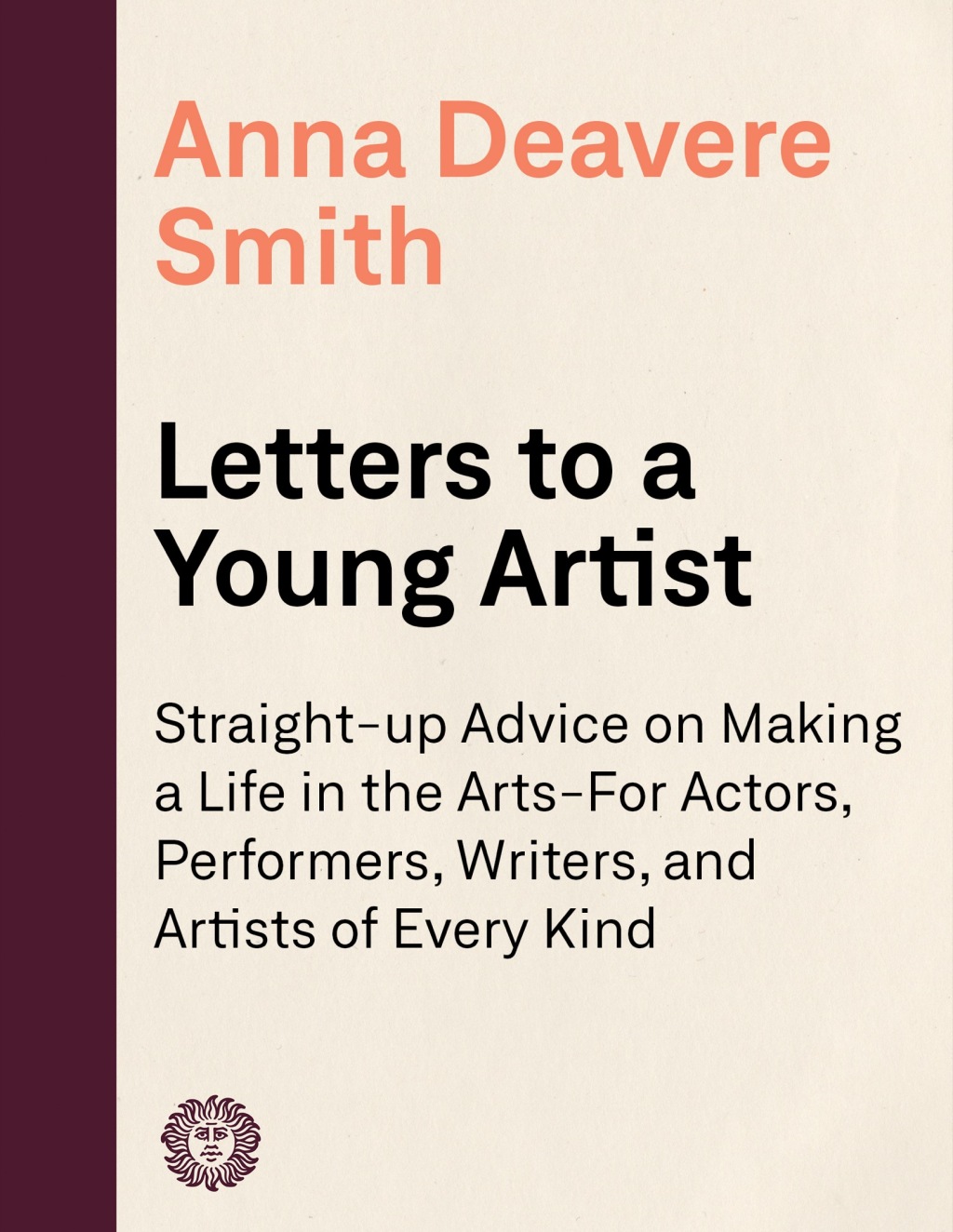 Letters to a Young Artist Straight-up Advice on Making a Life in the Arts-For Actors, Performers, Writers, and Artists of Every Kind - (PDF/EPUB Version)