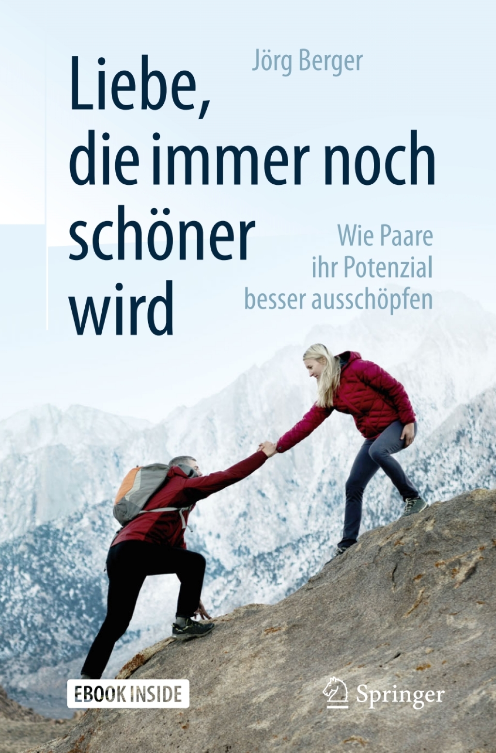 Liebe, die immer noch schÃ¶ner wird Wie Paare ihr Potenzial besser ausschÃ¶pfen 2nd Edition - (PDF/EPUB Version)
