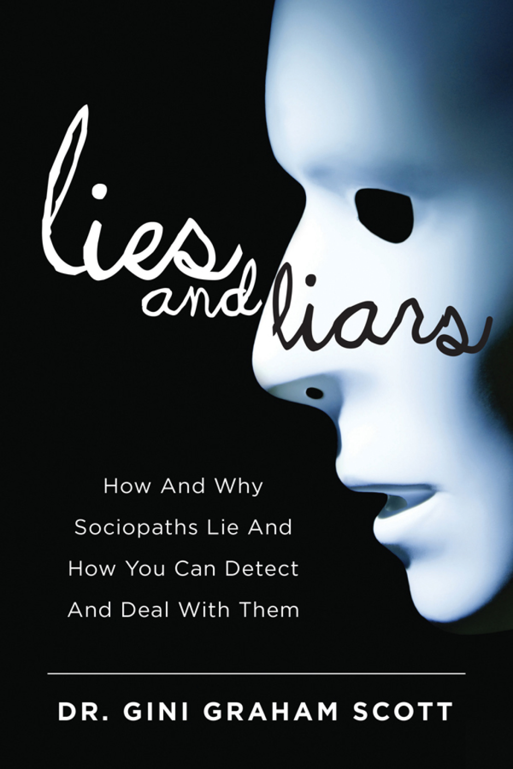 Lies and Liars How and Why Sociopaths Lie and How You Can Detect and Deal with Them - (PDF/EPUB Version)