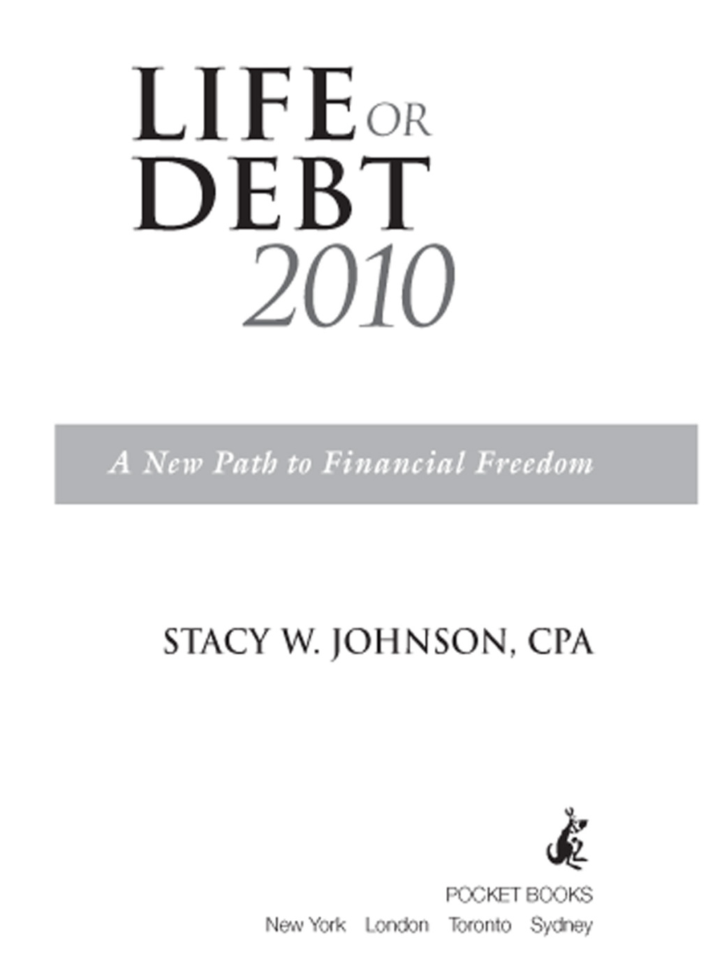 Life or Debt 2010 A New Path to Financial Freedom - (PDF/EPUB Version)