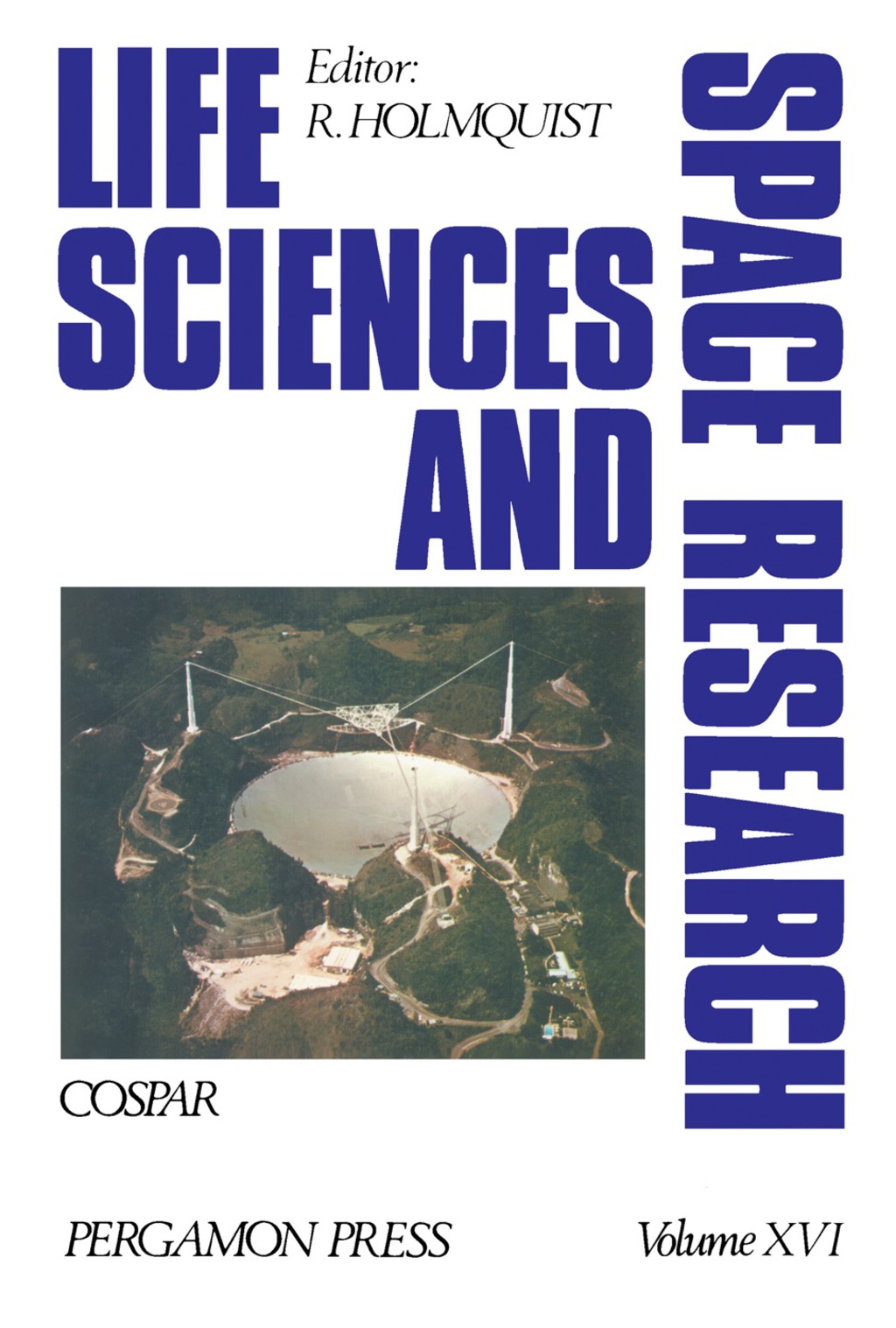 Life Sciences and Space Research Proceedings of The Open Meetings of The Working Group on Space Biology of The Twentieth Plenary Meeting of COSPAR, Tel Aviv, Israel, 7-18 June 1977 - (PDF/EPUB Version)