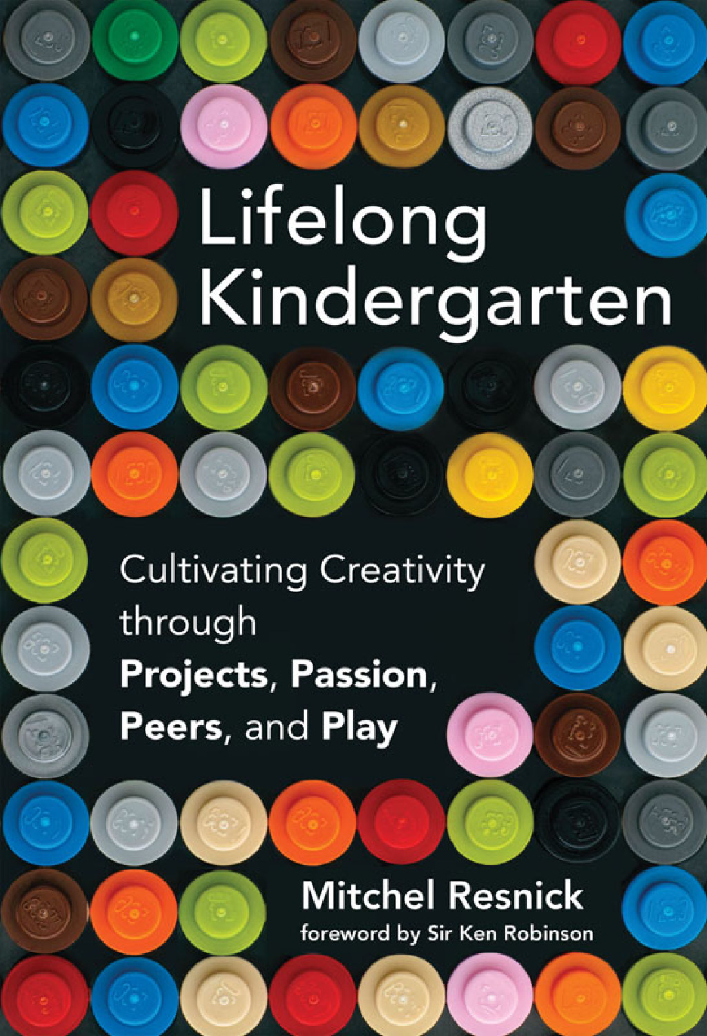 Lifelong Kindergarten Cultivating Creativity through Projects, Passion, Peers, and Play - (PDF/EPUB Version)